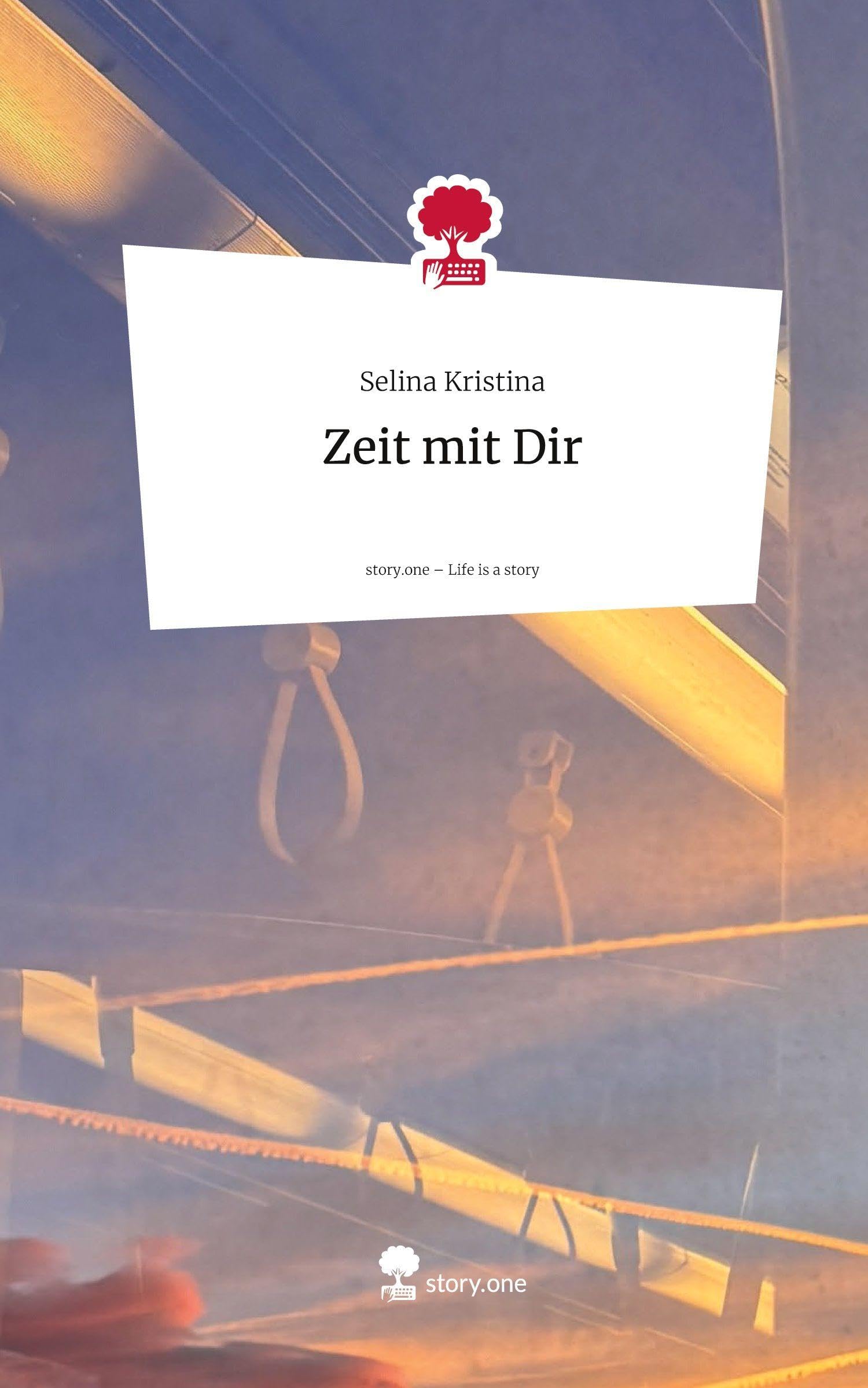 Zeit mit Dir. Life is a Story - story.one Contemporary literature