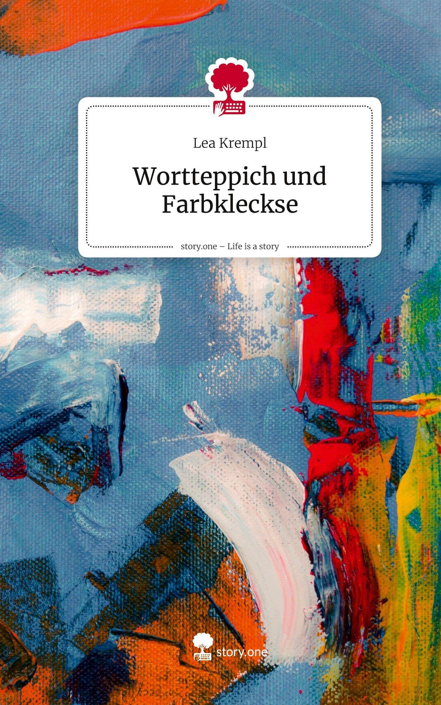 Wortteppich und Farbkleckse. Life is a Story - story.one Contemporary literature