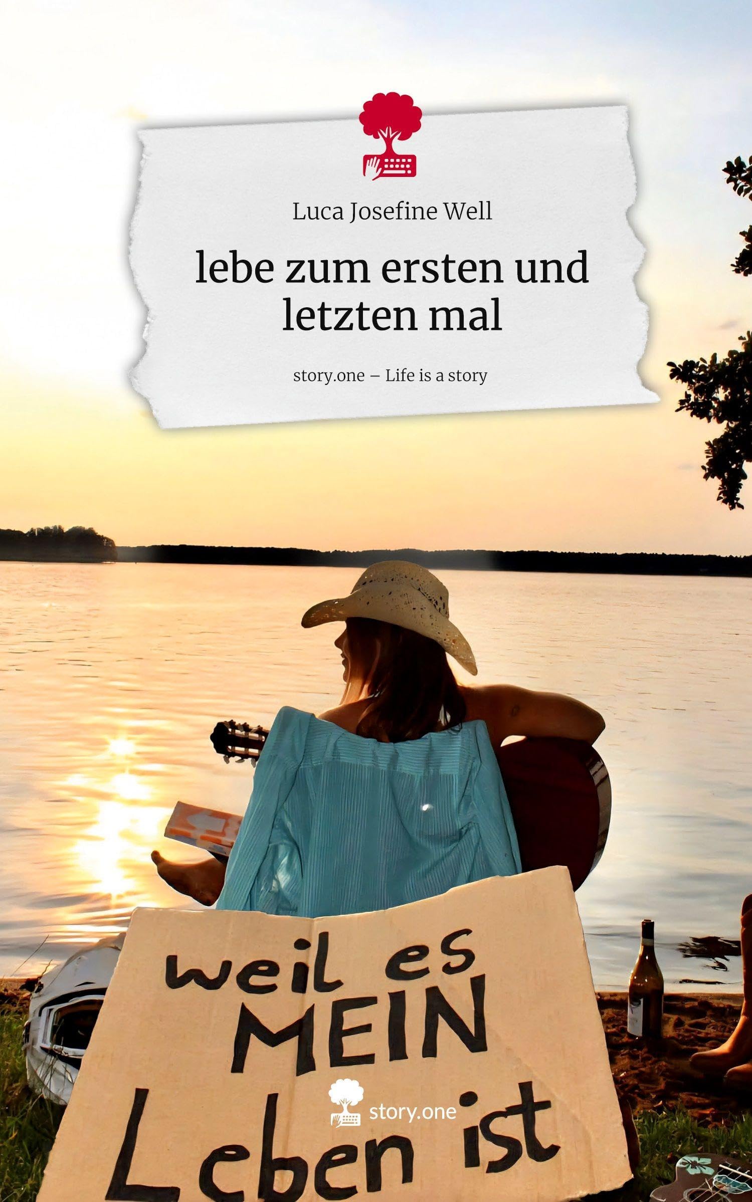 lebe zum ersten und letzten mal. Life is a Story - story.one Contemporary literature