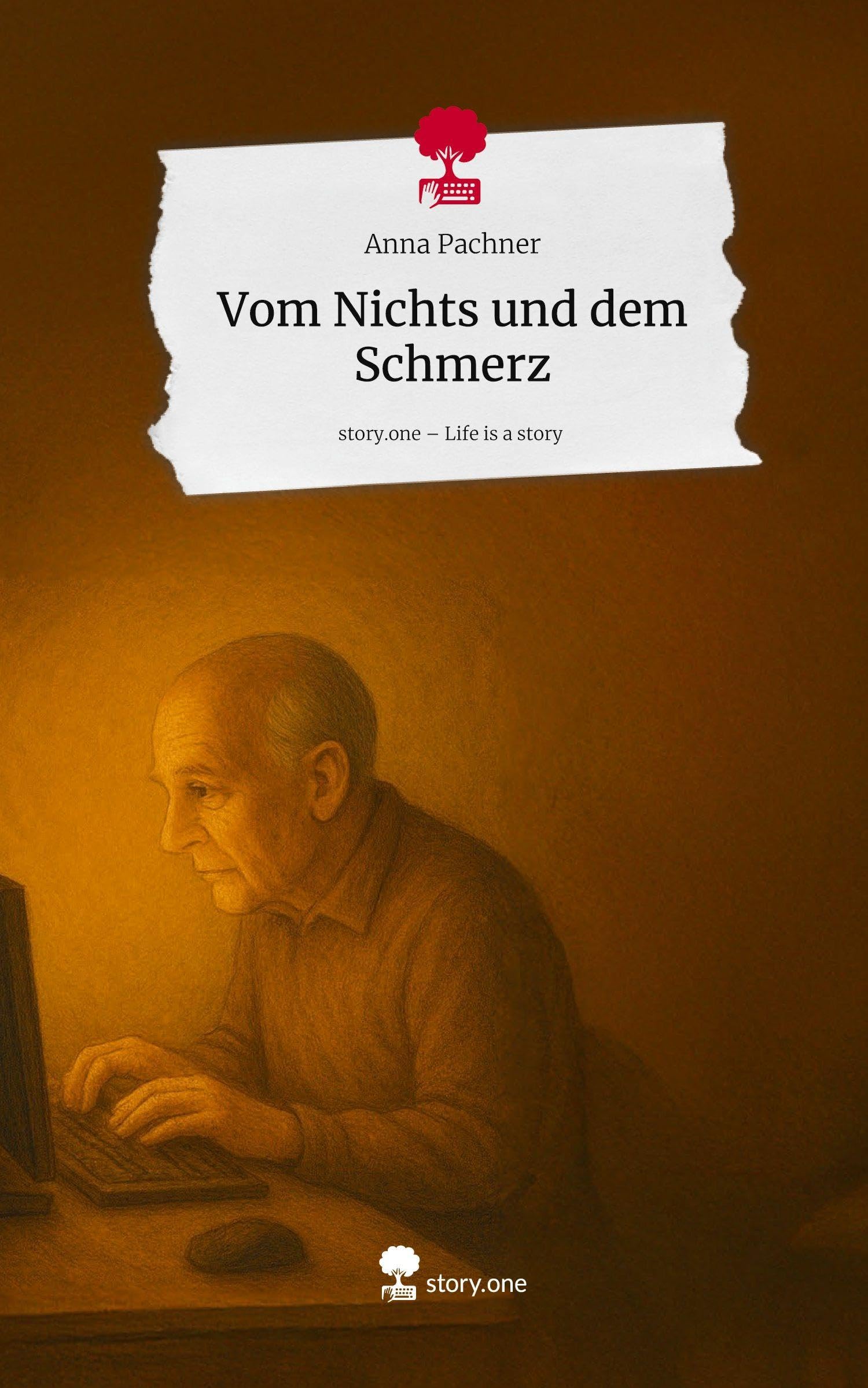 Vom Nichts und dem Schmerz. Life is a Story - story.one Contemporary literature