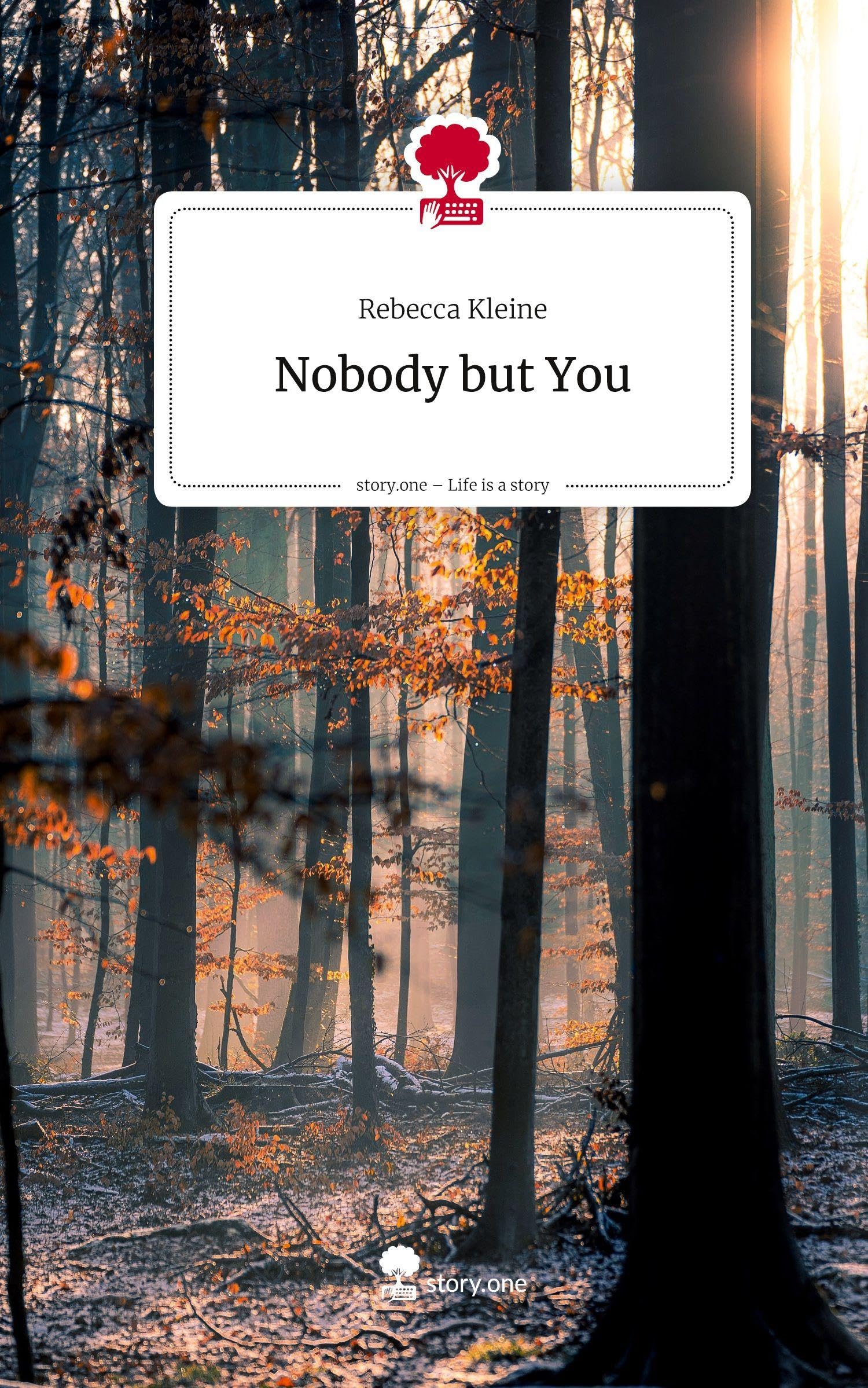 Nobody but You. Life is a Story - story.one Contemporary literature
