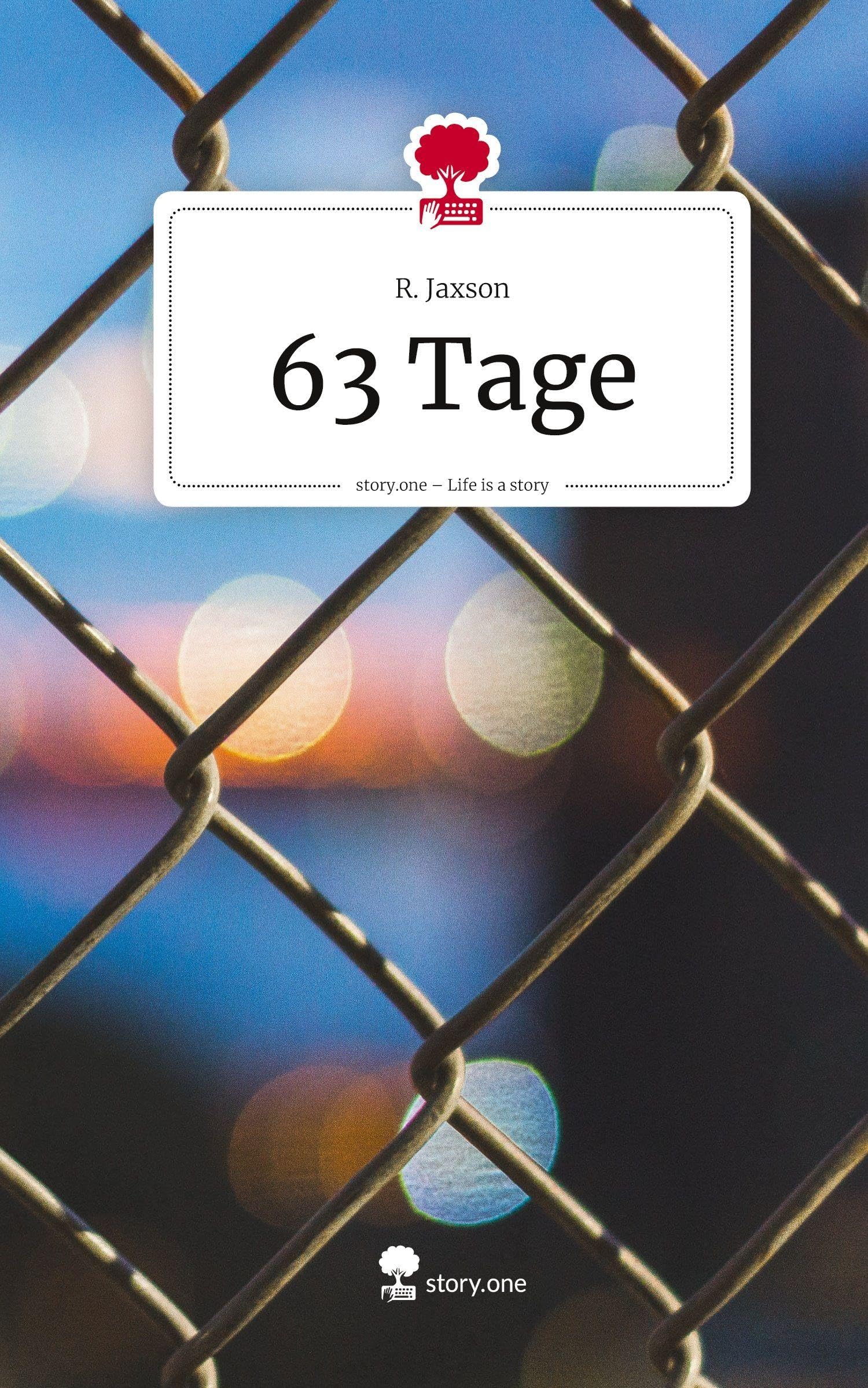 63 Tage. Life is a Story - story.one Contemporary literature