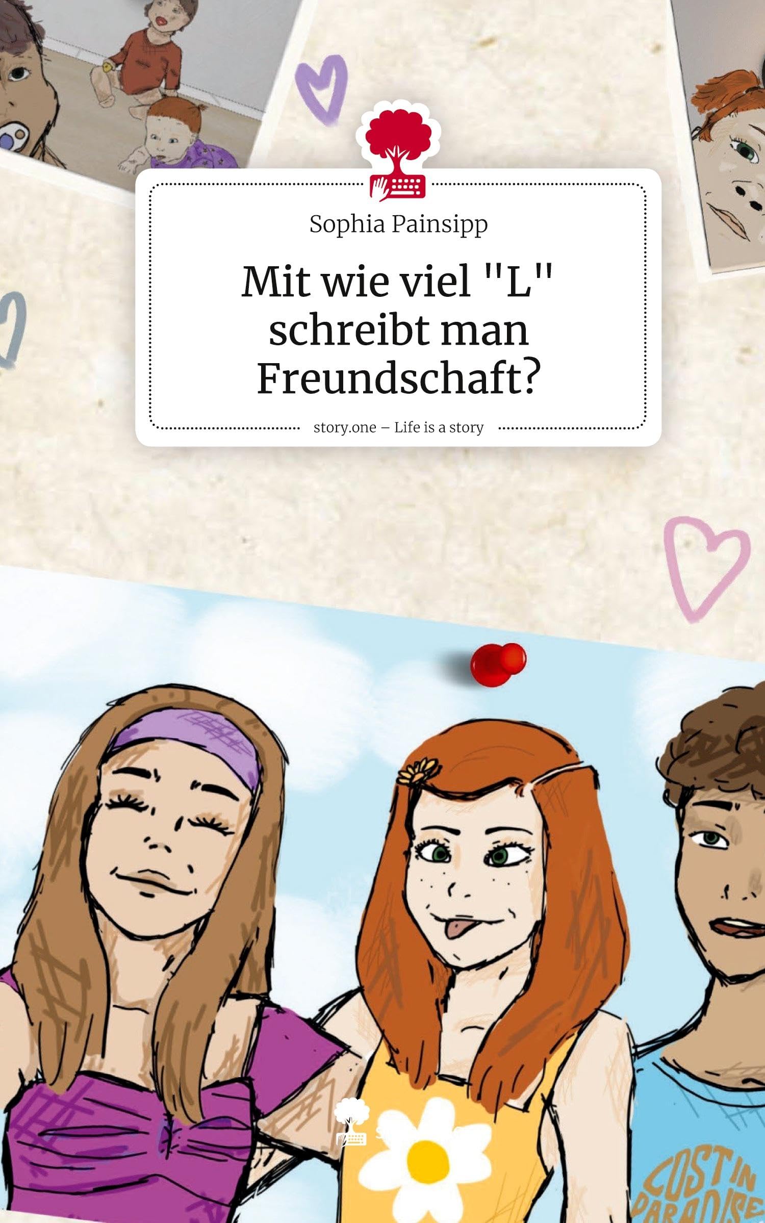 Mit wie viel "L" schreibt man Freundschaft?. Life is a Story - story.one Contemporary literature