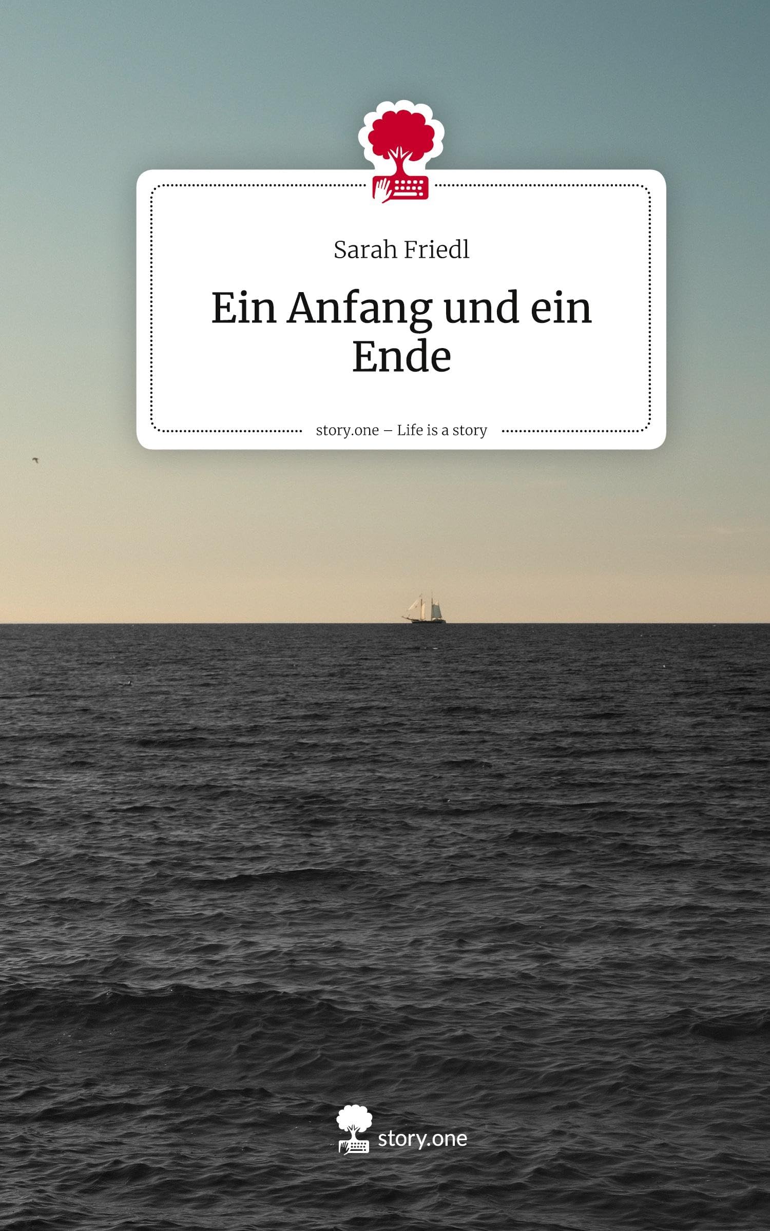 Ein Anfang und ein Ende. Life is a Story - story.one Contemporary literature
