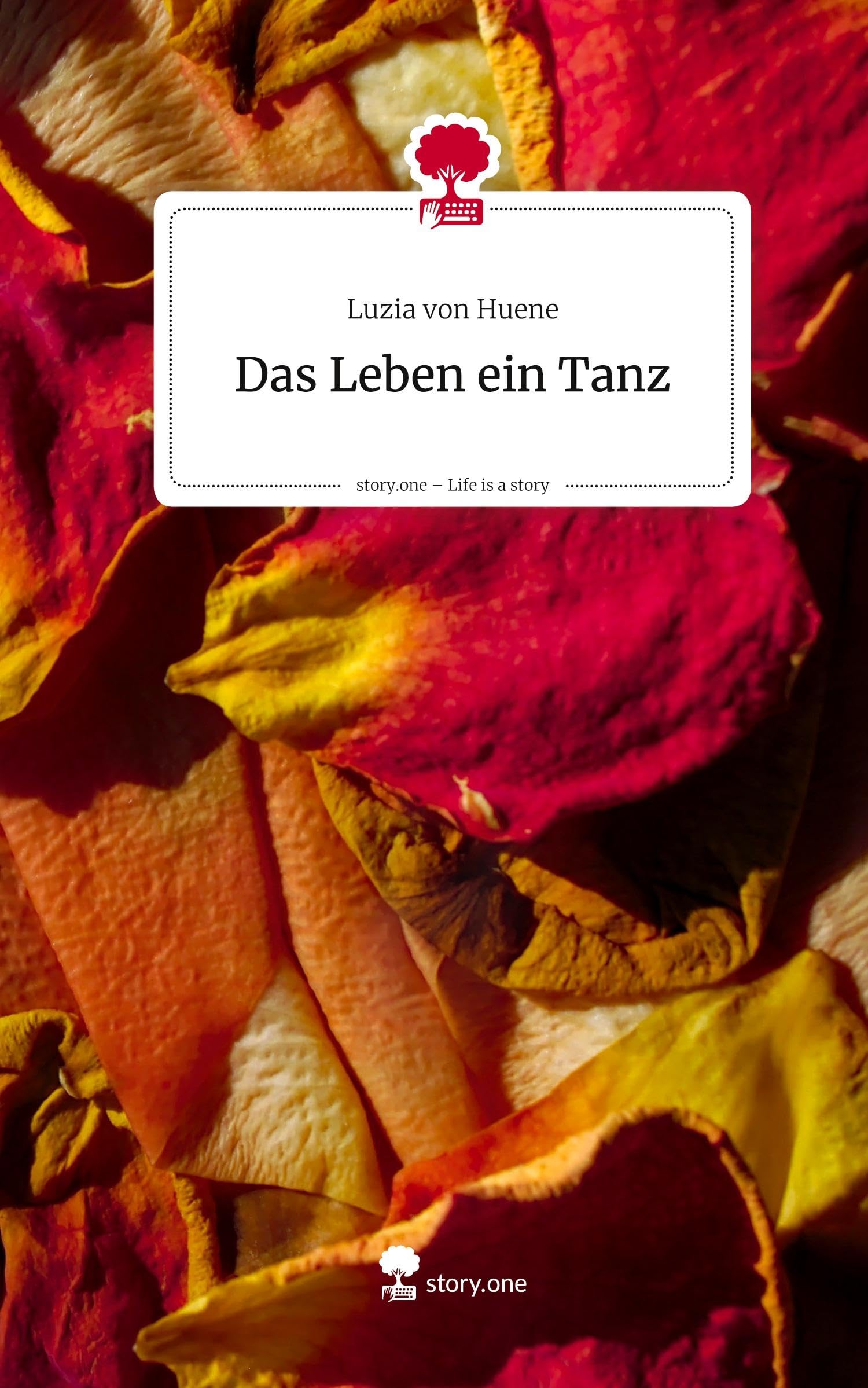 Das Leben ein Tanz. Life is a Story - story.one Contemporary literature