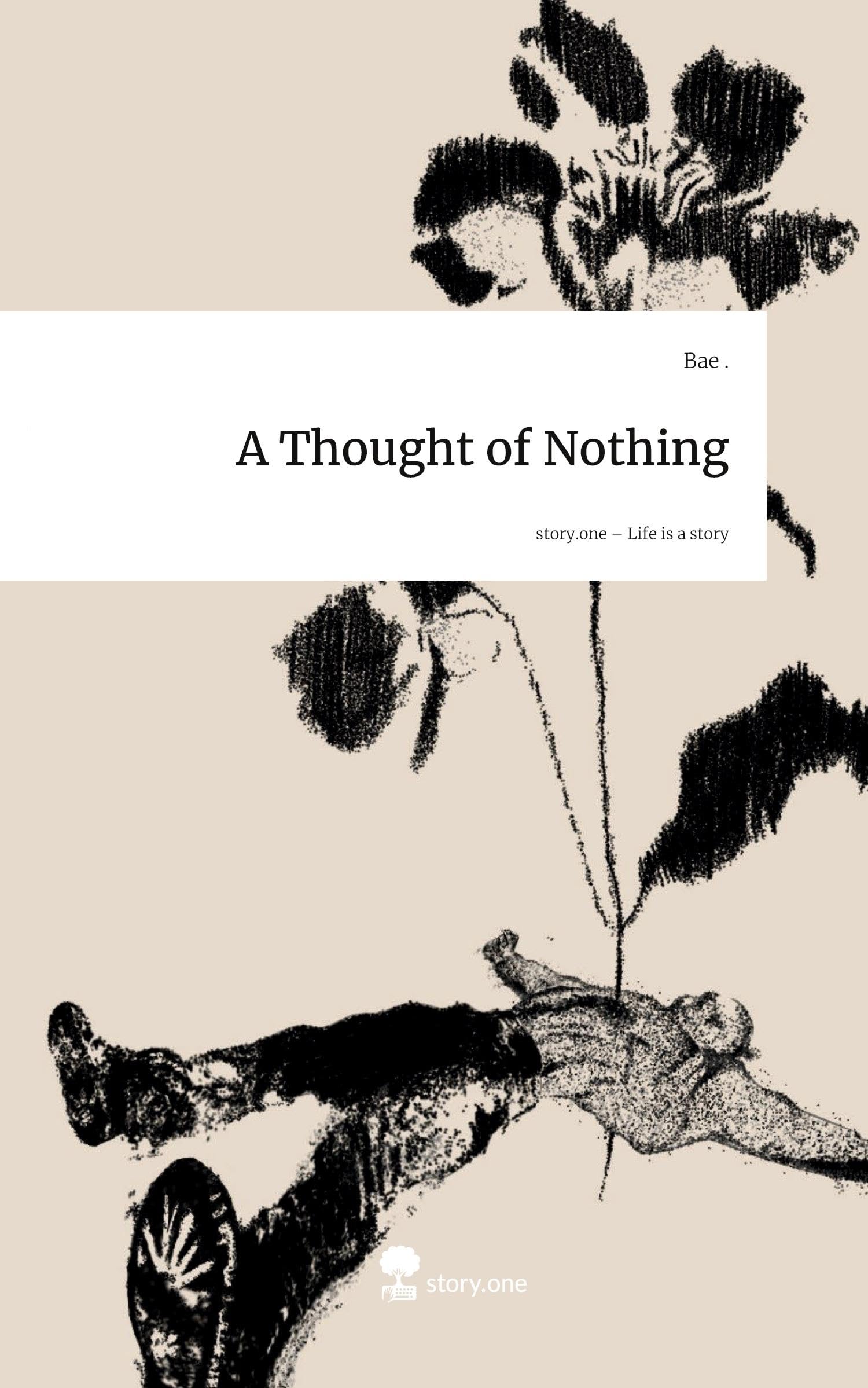 A Thought of Nothing. Life is a Story - story.one Contemporary literature