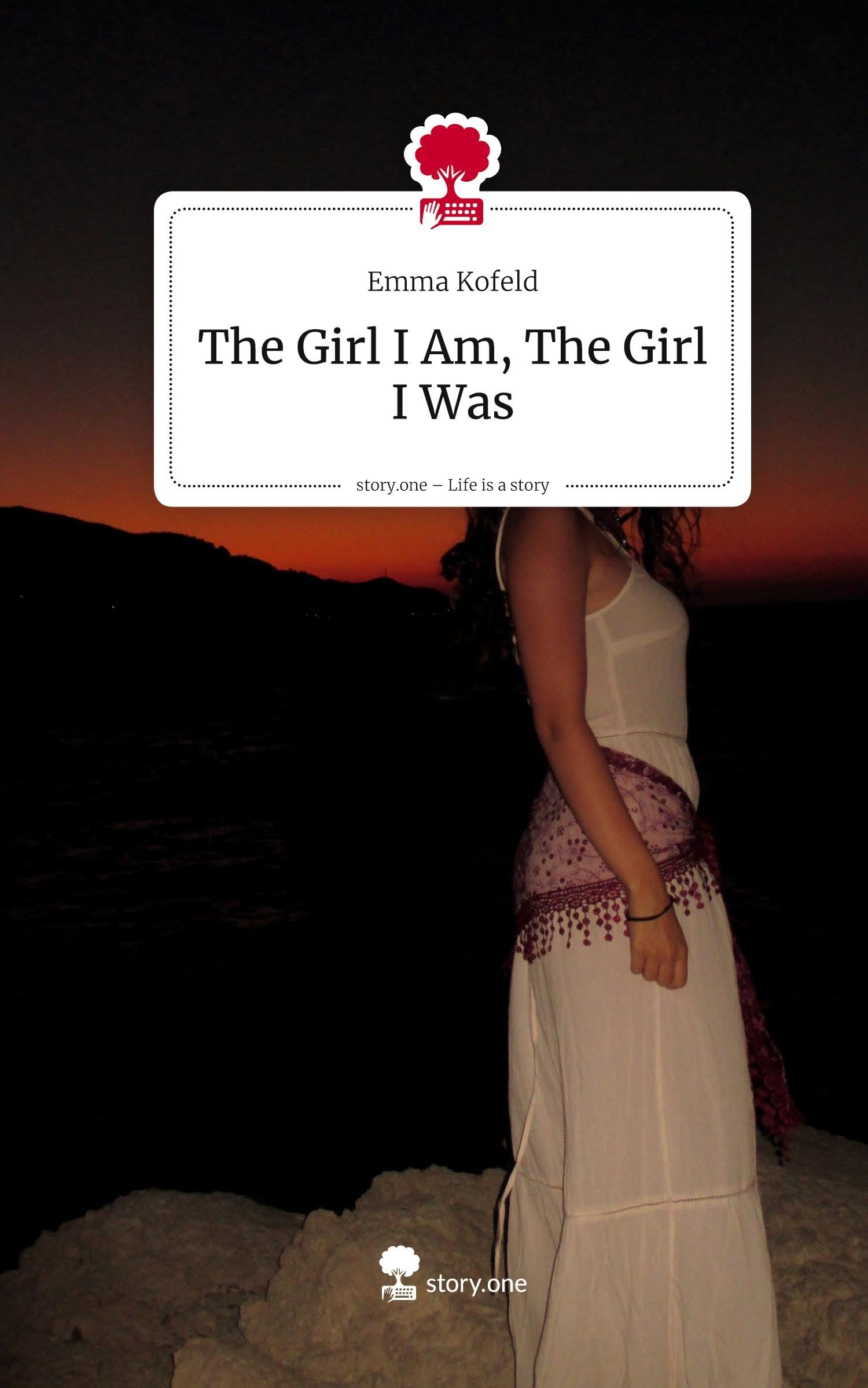 The Girl I Am, The Girl I Was. Life is a Story - story.one Contemporary literature Books