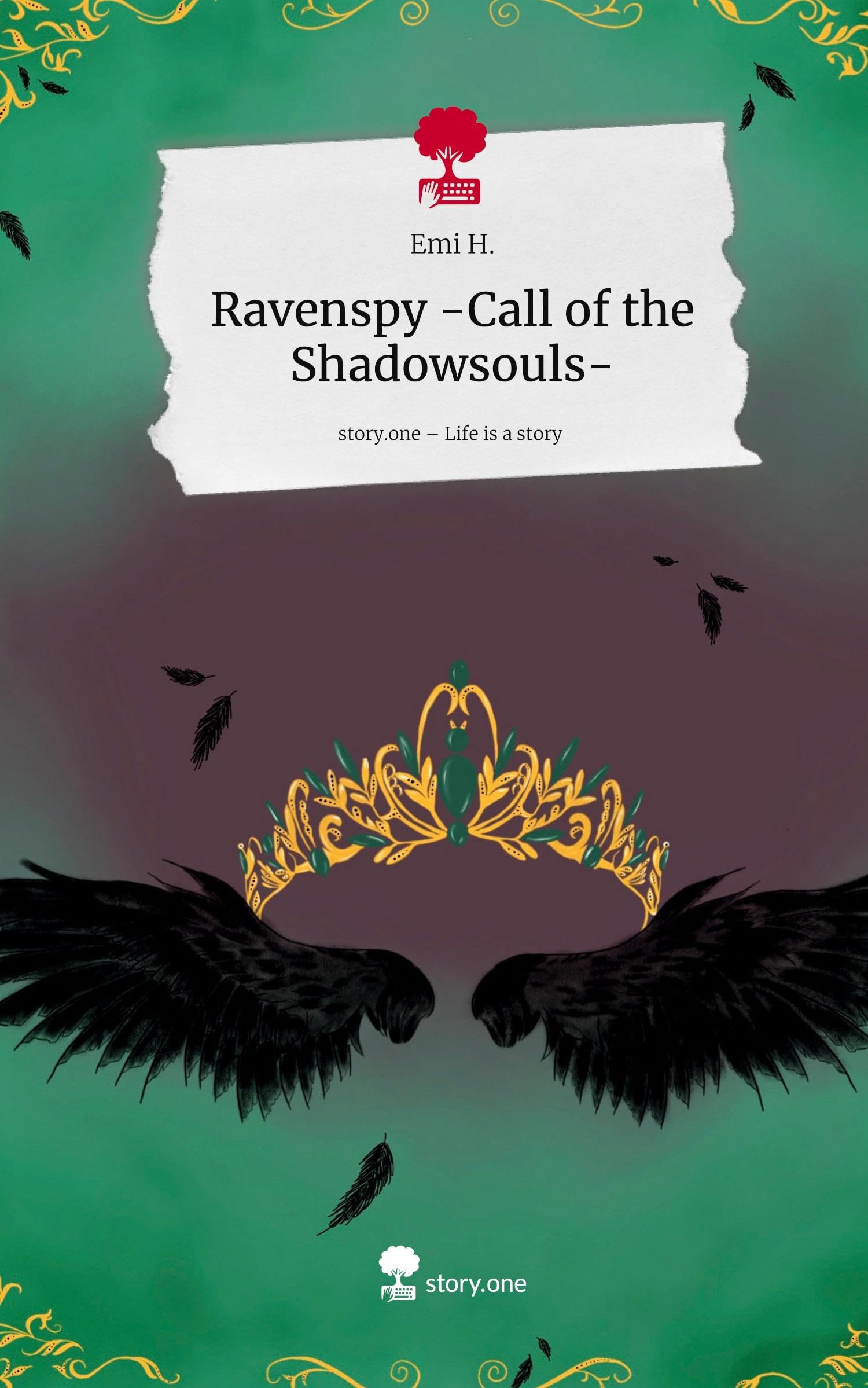 Ravenspy       -Call of the Shadowsouls-. Life is a Story - story.one Contemporary literature