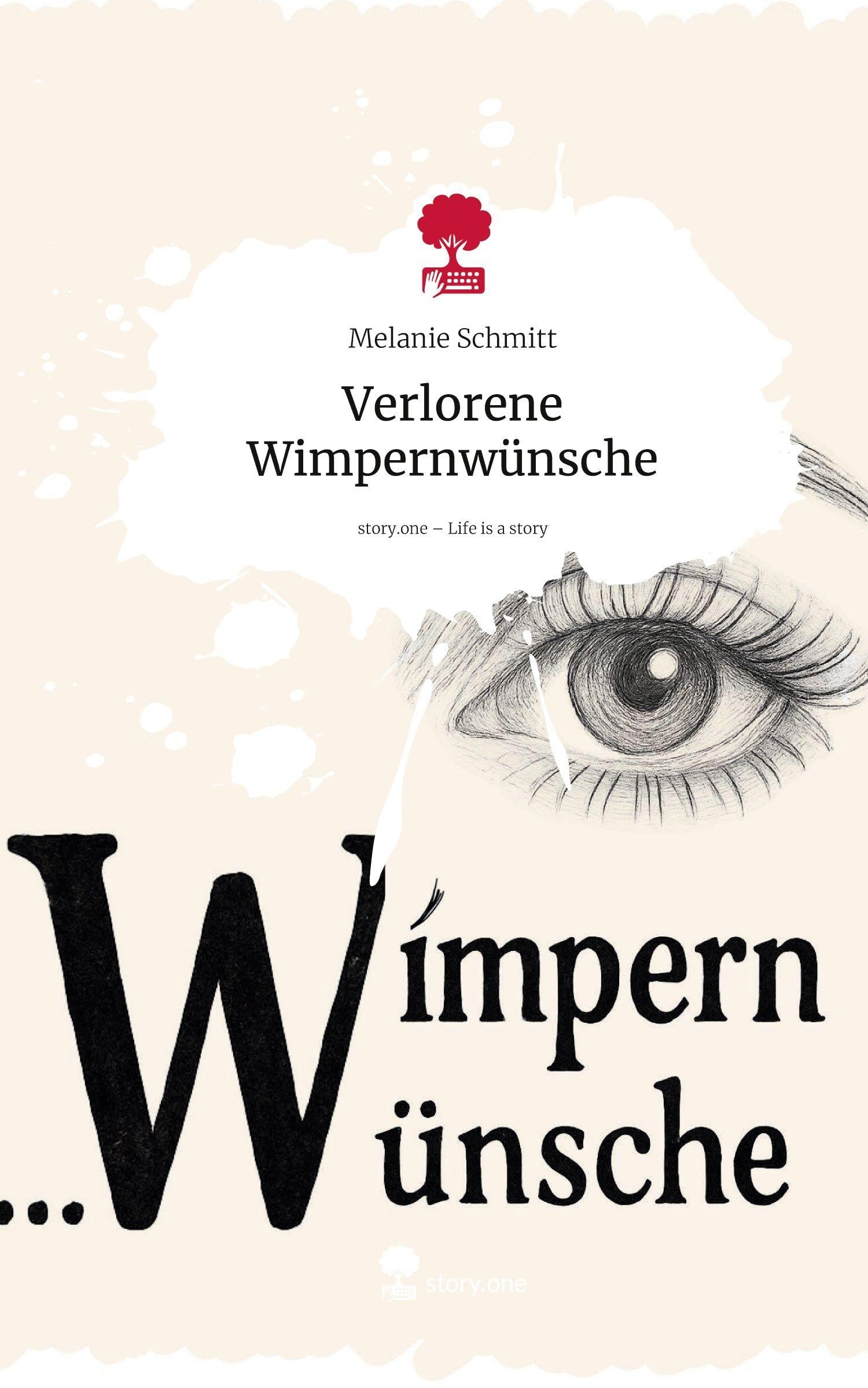 Verlorene  Wimpernwünsche. Life is a Story - story.one Contemporary literature