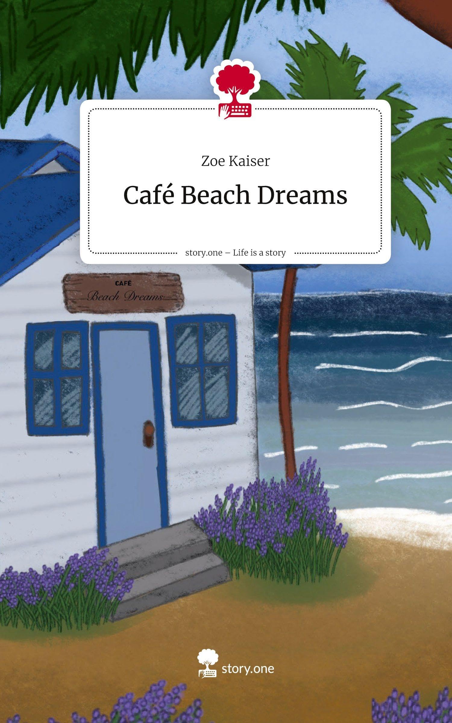 Café Beach Dreams. Life is a Story - story.one Contemporary literature