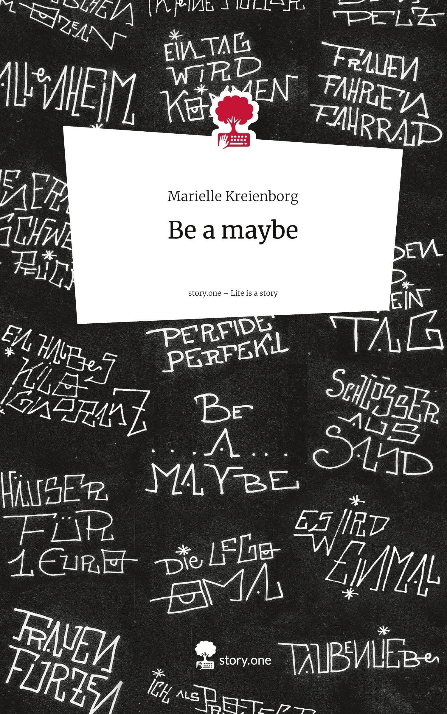 Be a maybe. Life is a Story - story.one Contemporary literature