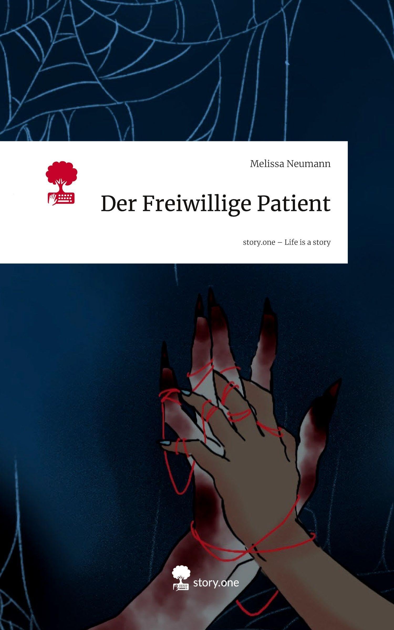 Der Freiwillige Patient. Life is a Story - story.one Contemporary literature