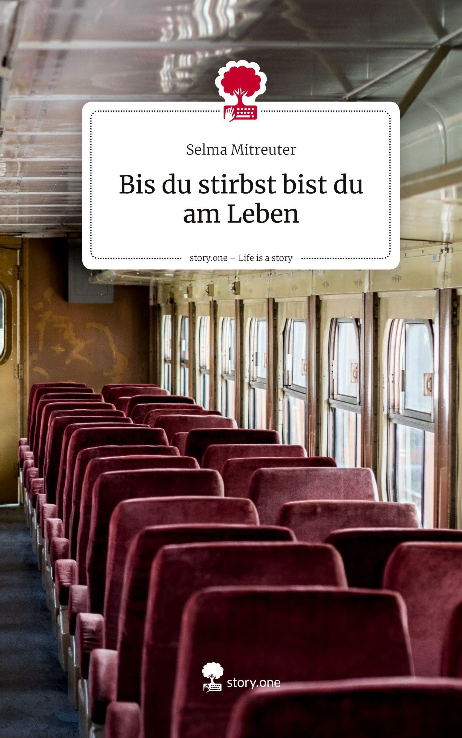 Bis du stirbst bist du am Leben. Life is a Story - story.one Contemporary literature