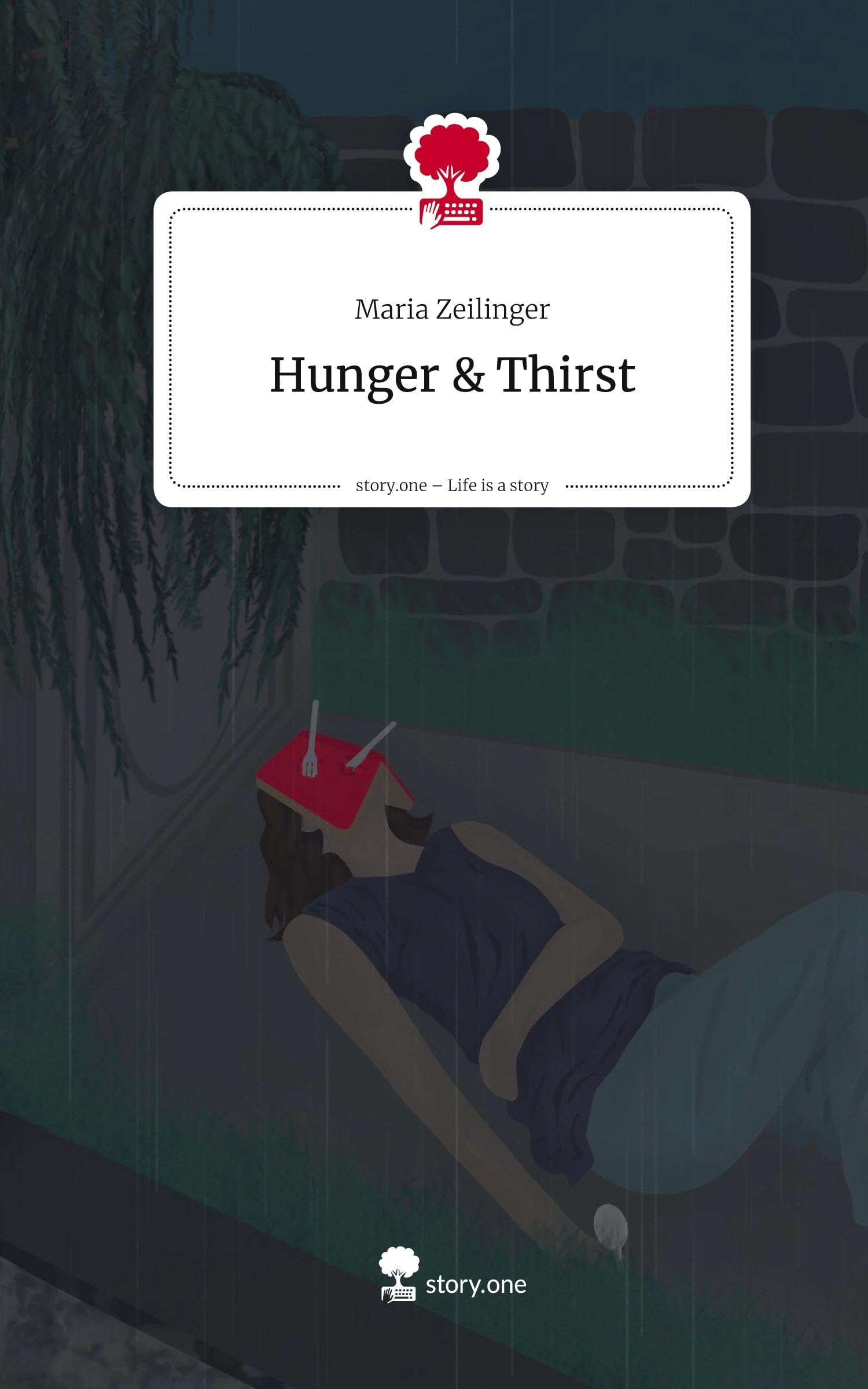 Hunger & Thirst. Life is a Story - story.one Contemporary literature