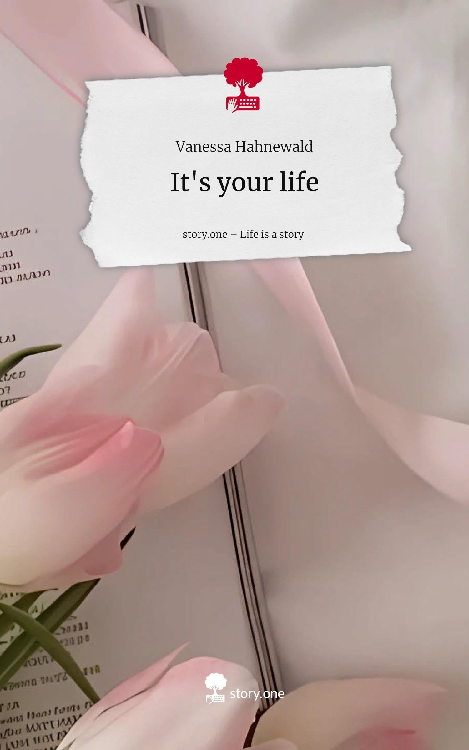 It's your life. Life is a Story - story.one Contemporary literature