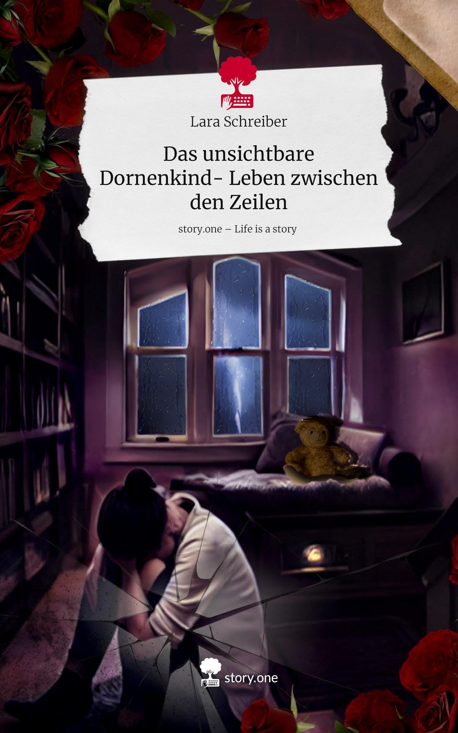 Das unsichtbare Dornenkind- Leben zwischen den Zeilen. Life is a Story - story.one Contemporary literature