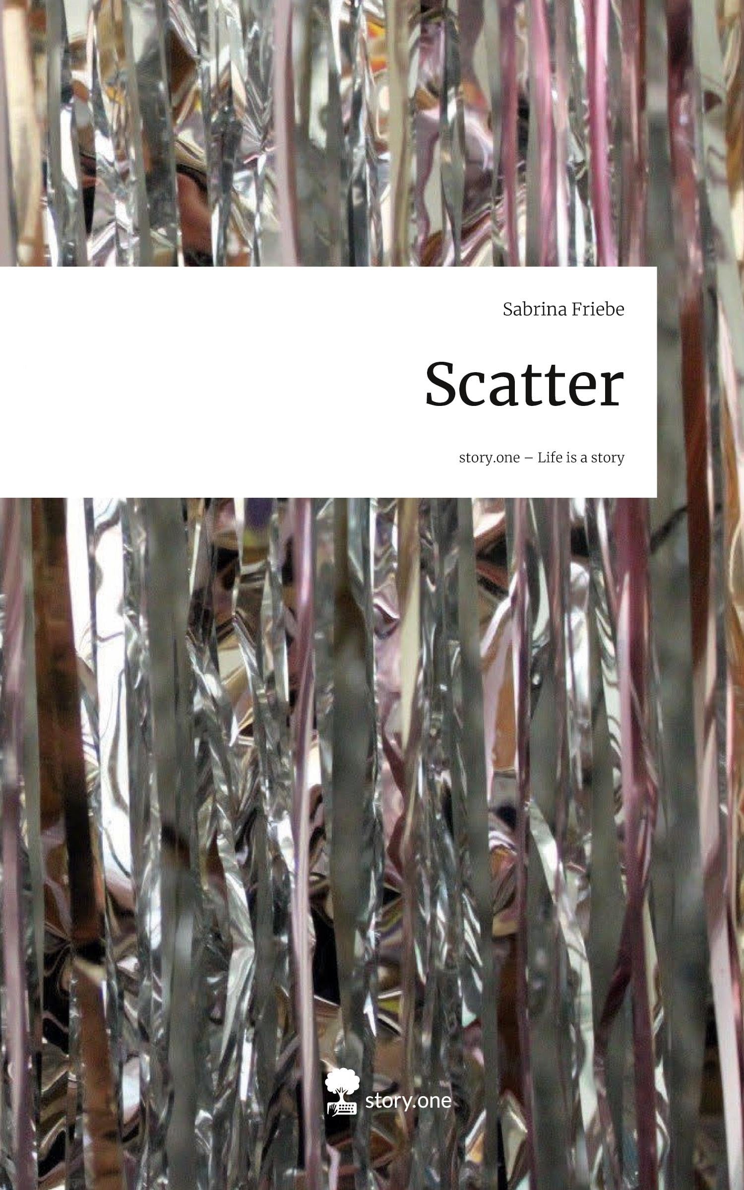 Scatter. Life is a Story - story.one Contemporary literature