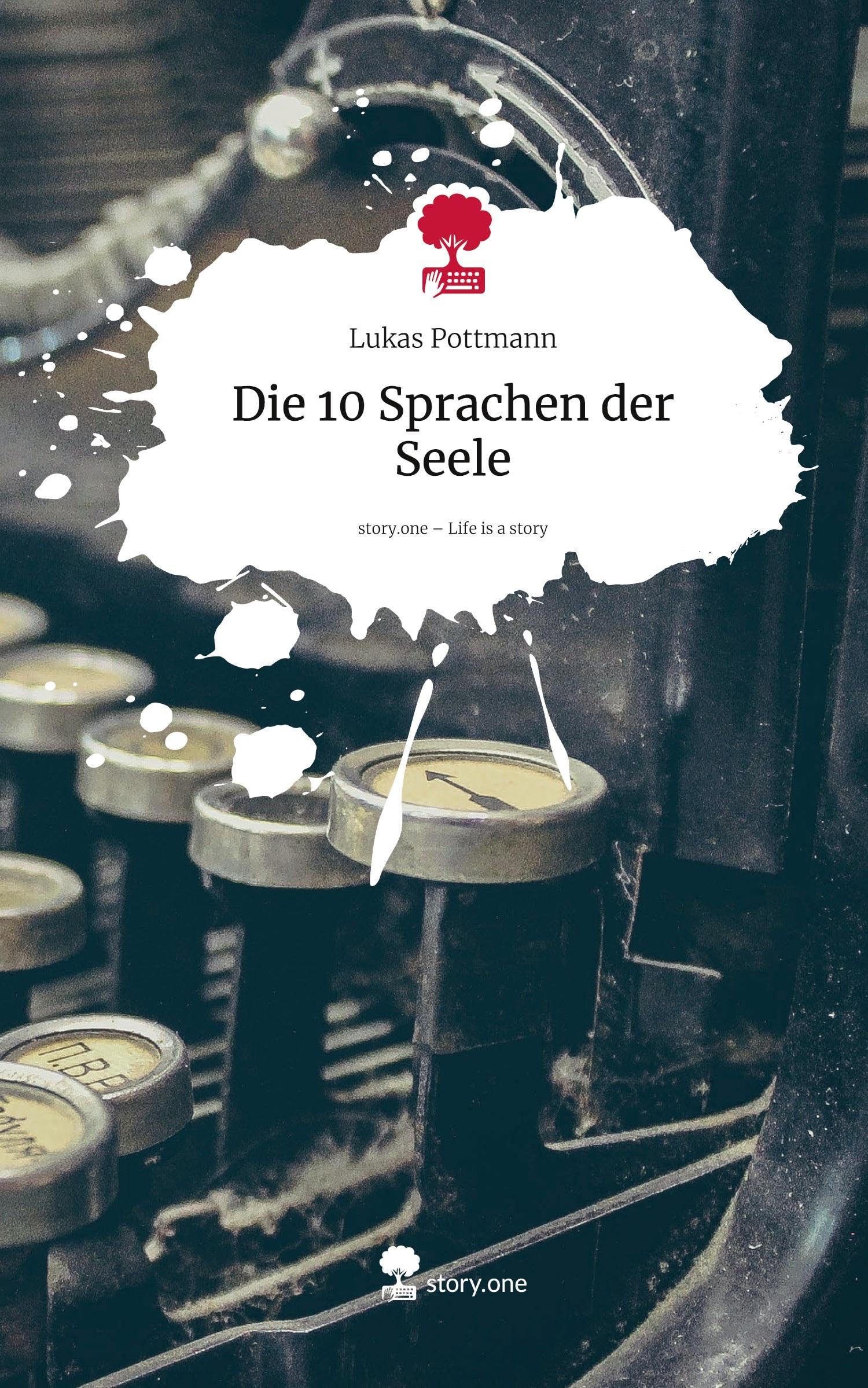 Die 10 Sprachen der Seele. Life is a Story - story.one Politics & Society