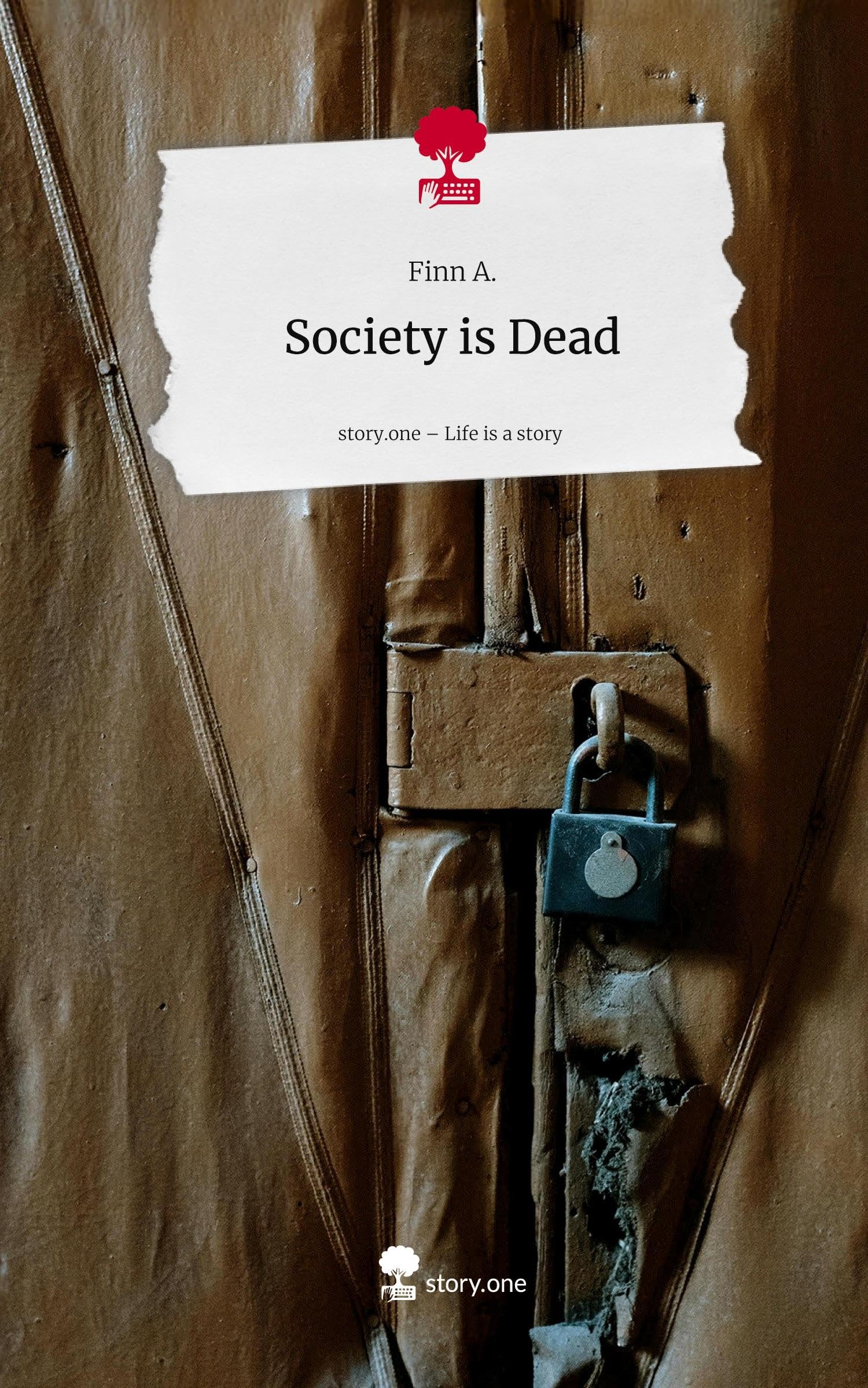 Society is Dead. Life is a Story - story.one Contemporary literature
