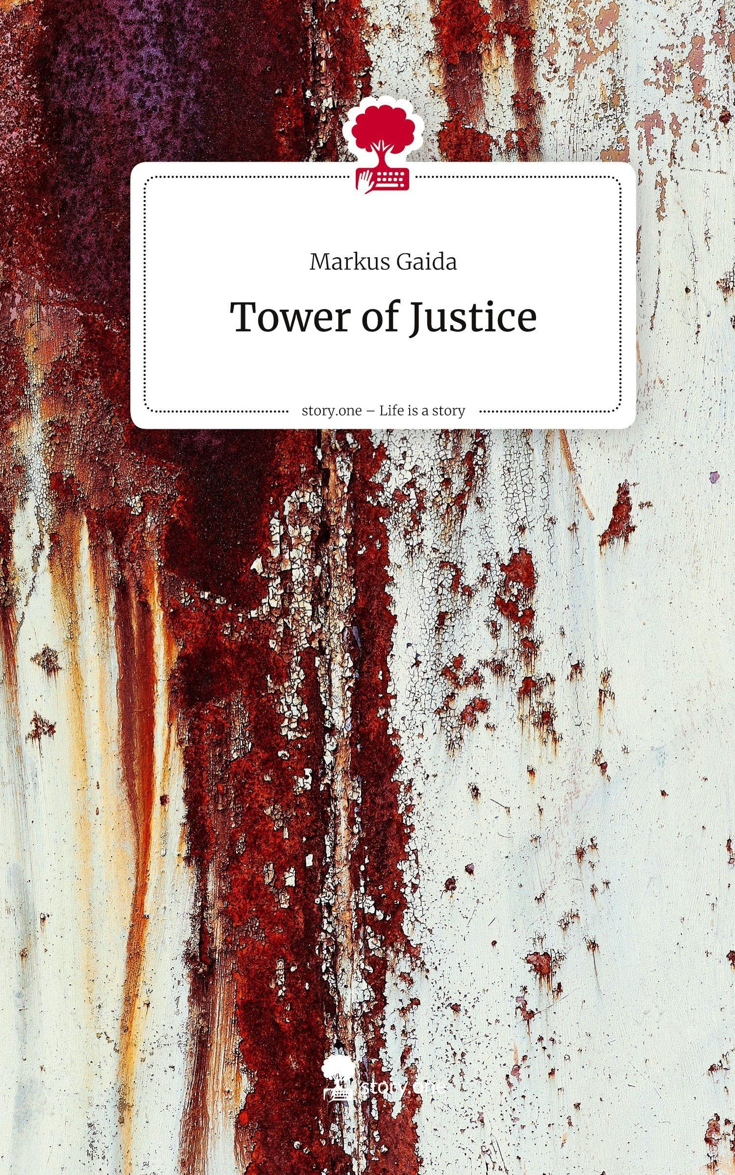 Tower of Justice. Life is a Story - story.one Contemporary literature