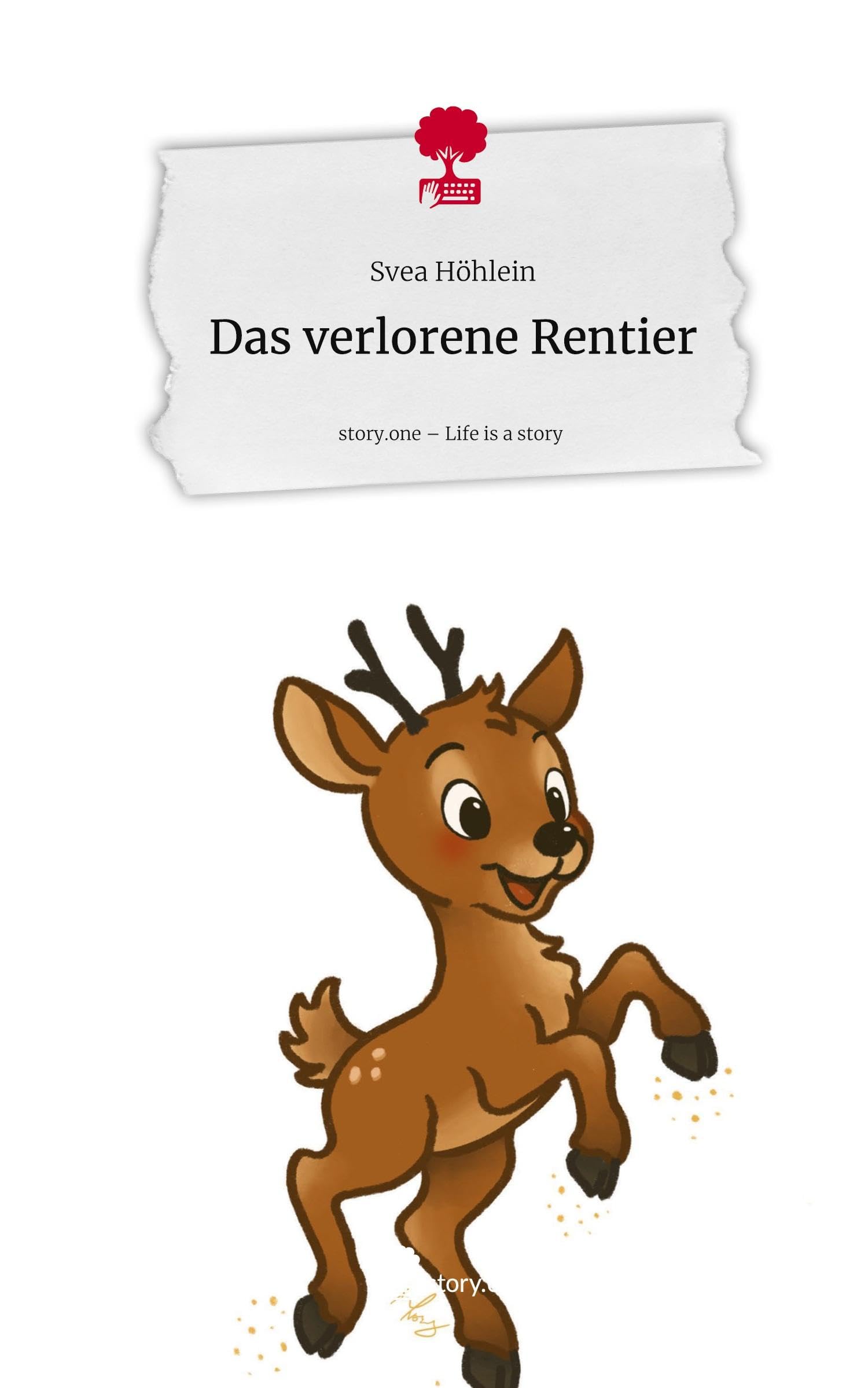 Das verlorene Rentier. Life is a Story - story.one Contemporary literature