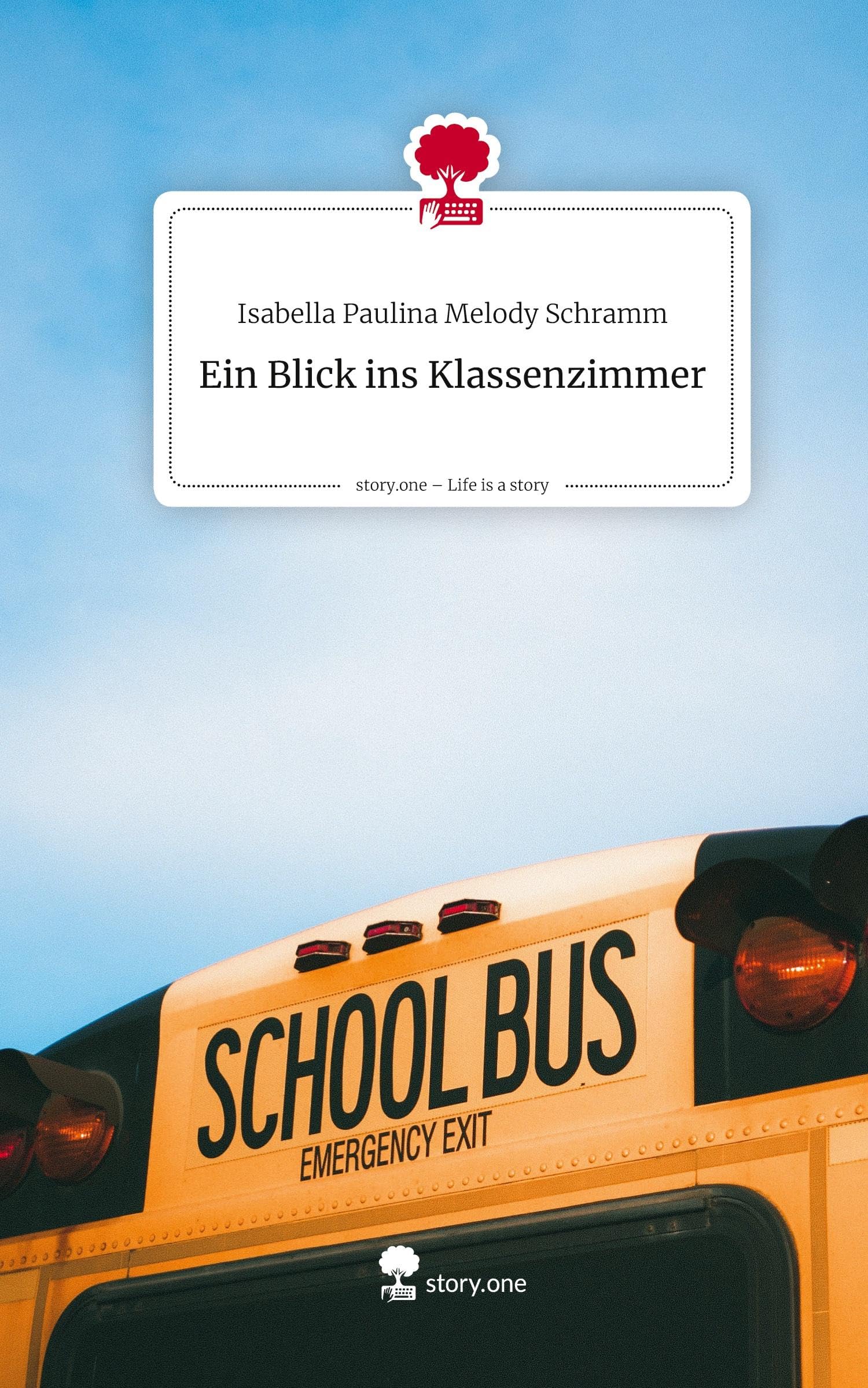 Ein Blick ins                 Klassenzimmer. Life is a Story - story.one Contemporary literature