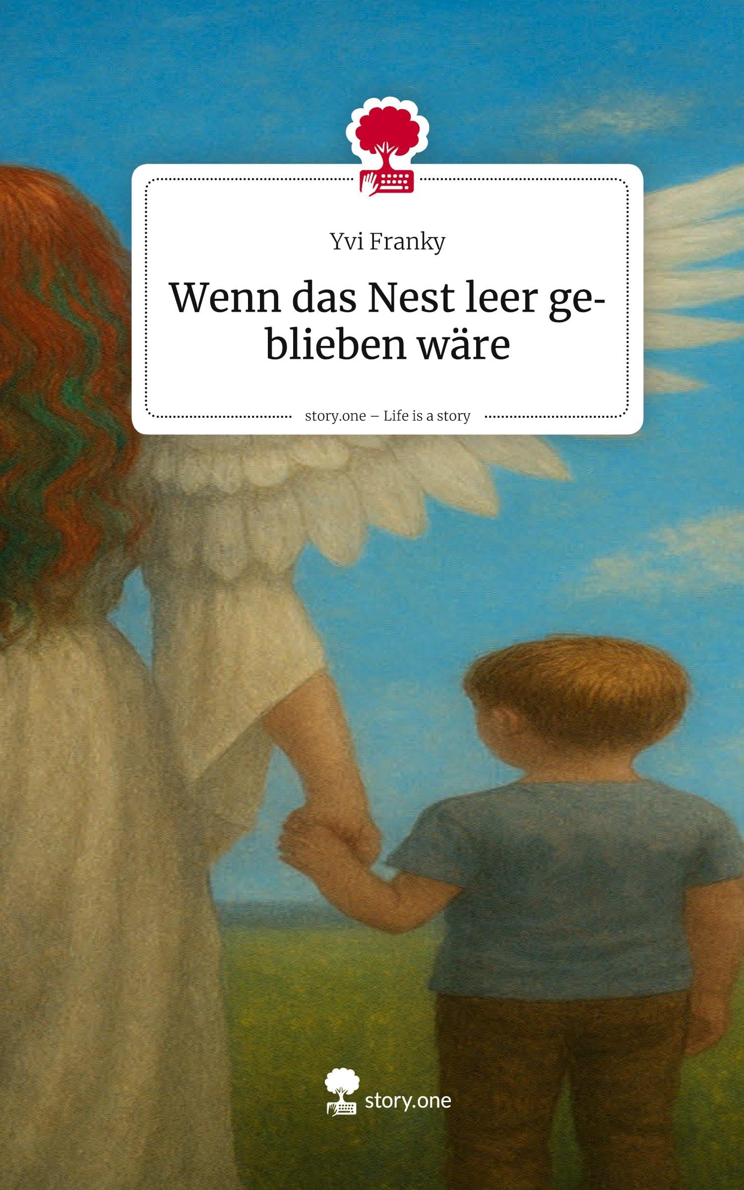 Wenn das Nest leer geblieben wäre. Life is a Story - story.one Contemporary literature