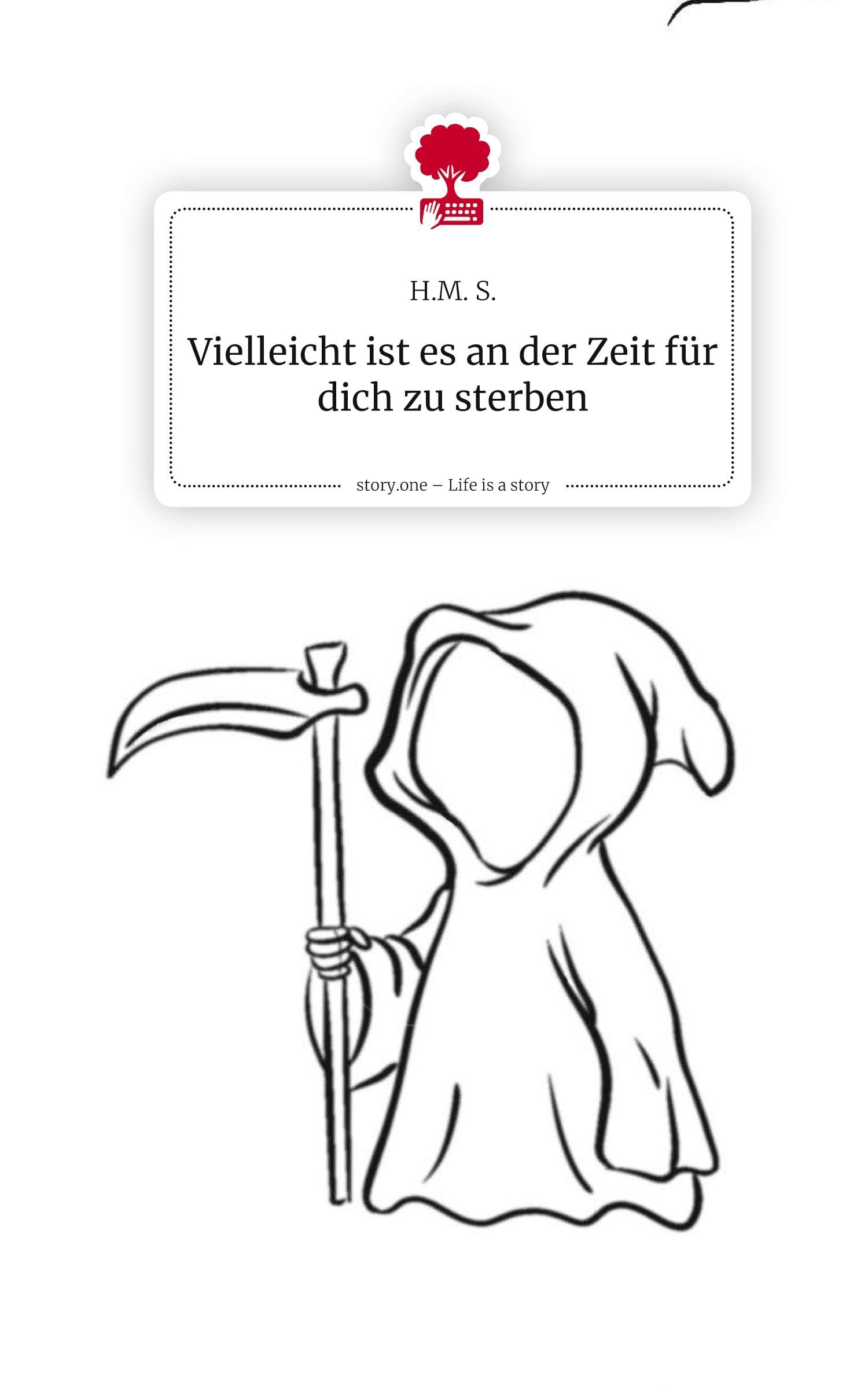 Vielleicht ist es an der Zeit für dich zu sterben. Life is a Story - story.one Contemporary literature