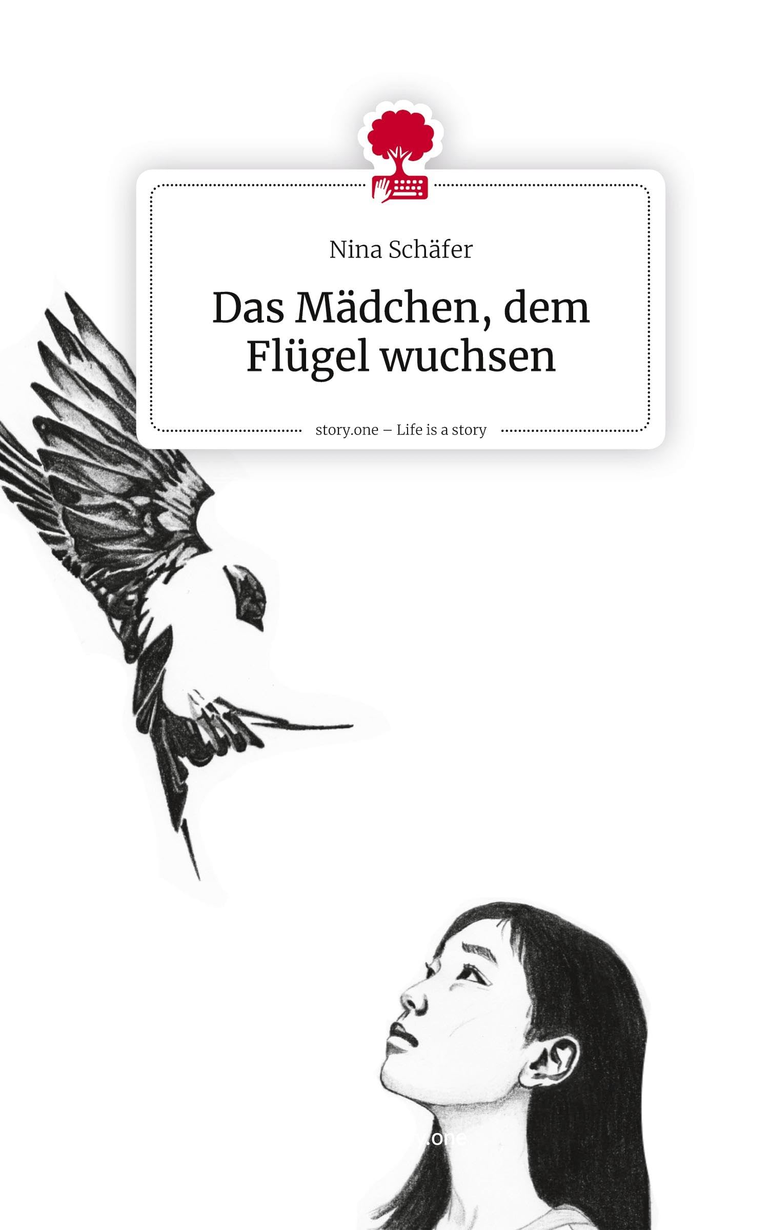 Das Mädchen, dem Flügel wuchsen. Life is a Story - story.one Contemporary literature