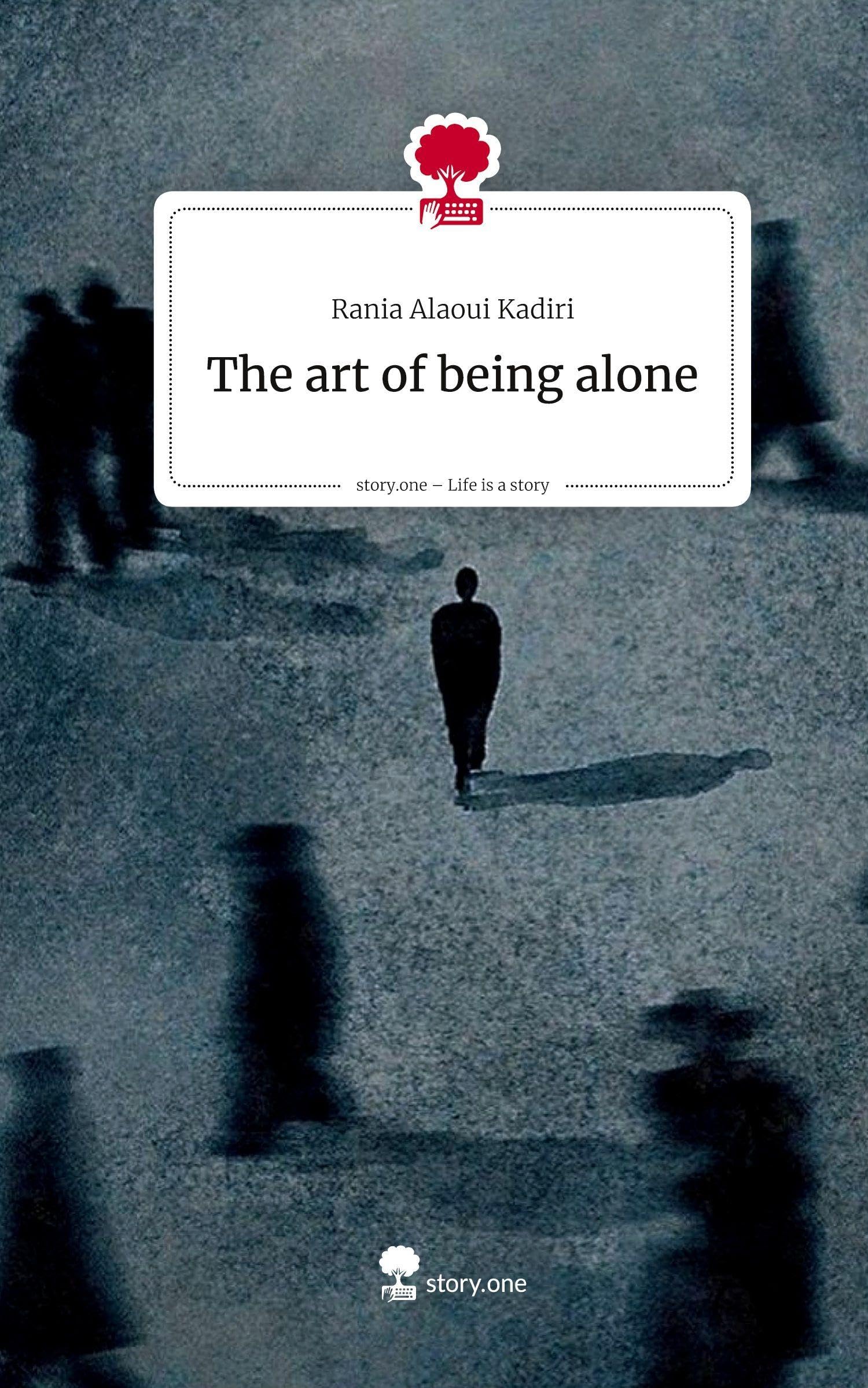 The art of being alone. Life is a Story - story.one Religion & Esotericism