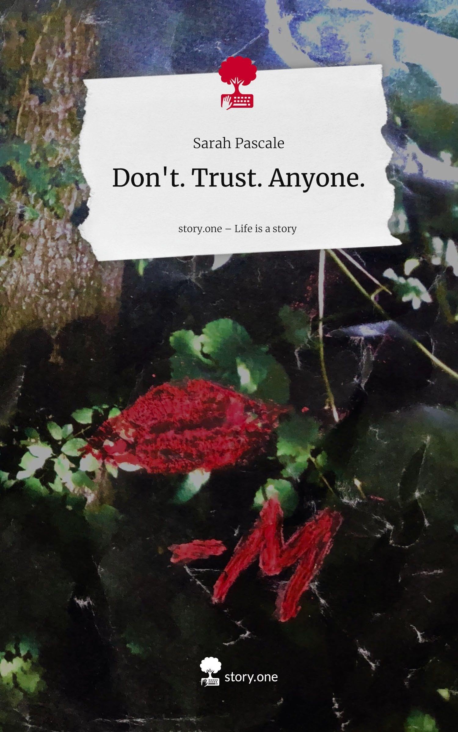 Don't. Trust. Anyone.. Life is a Story - story.one Contemporary literature