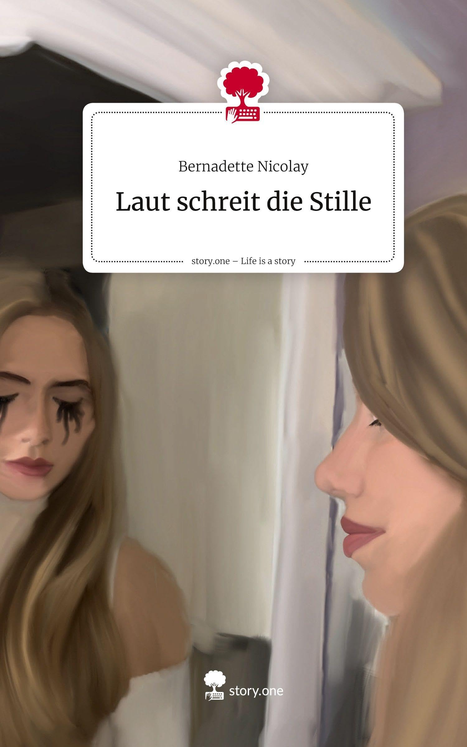 Laut schreit die Stille. Life is a Story - story.one Contemporary literature
