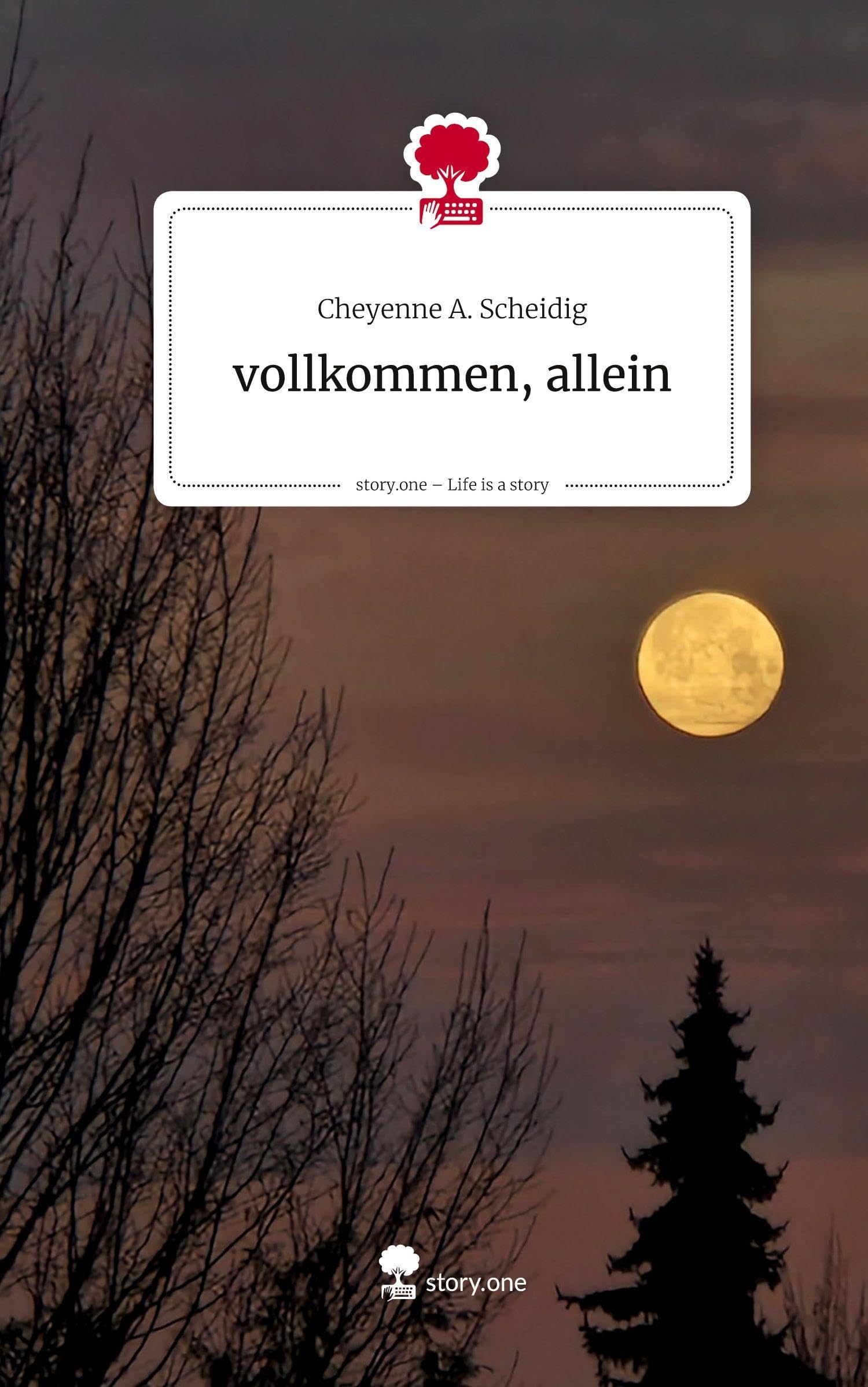 vollkommen, allein. Life is a Story - story.one Contemporary literature