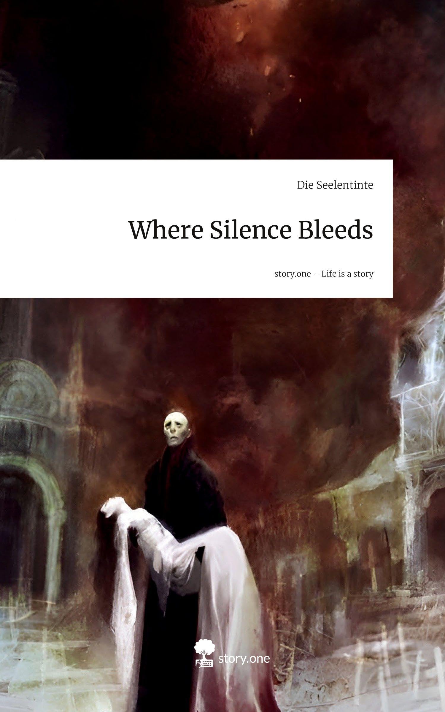 Where Silence Bleeds. Life is a Story - story.one Contemporary literature