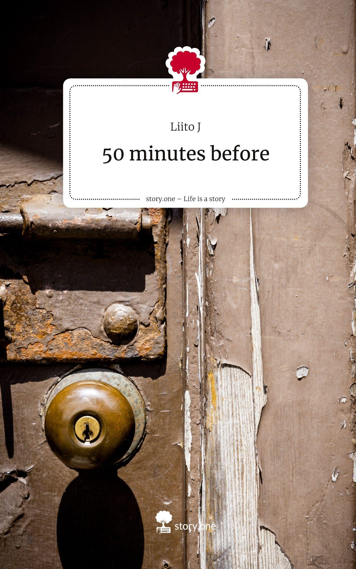 50 minutes before. Life is a Story - story.one Contemporary literature