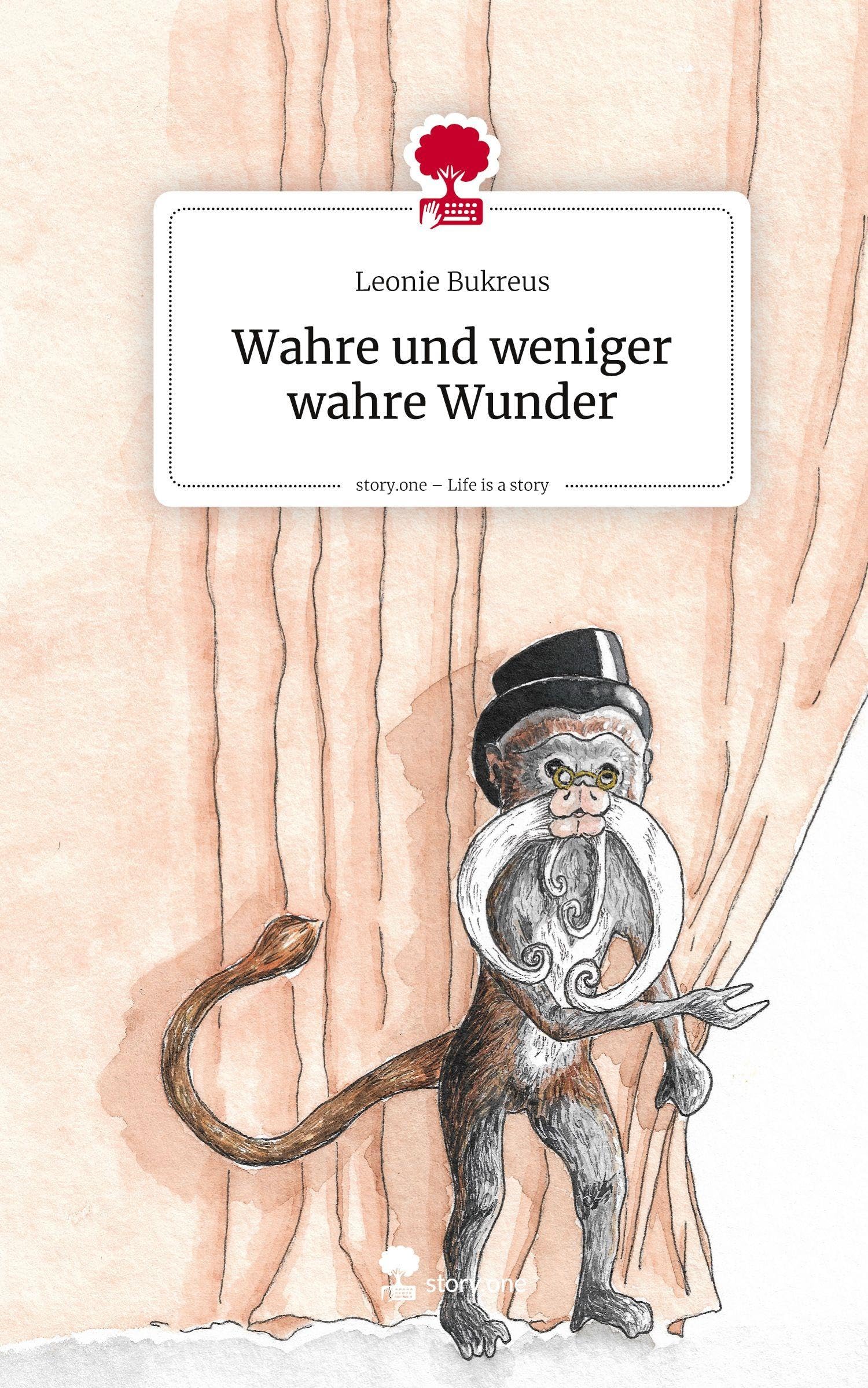 Wahre und weniger wahre Wunder. Life is a Story - story.one Contemporary literature
