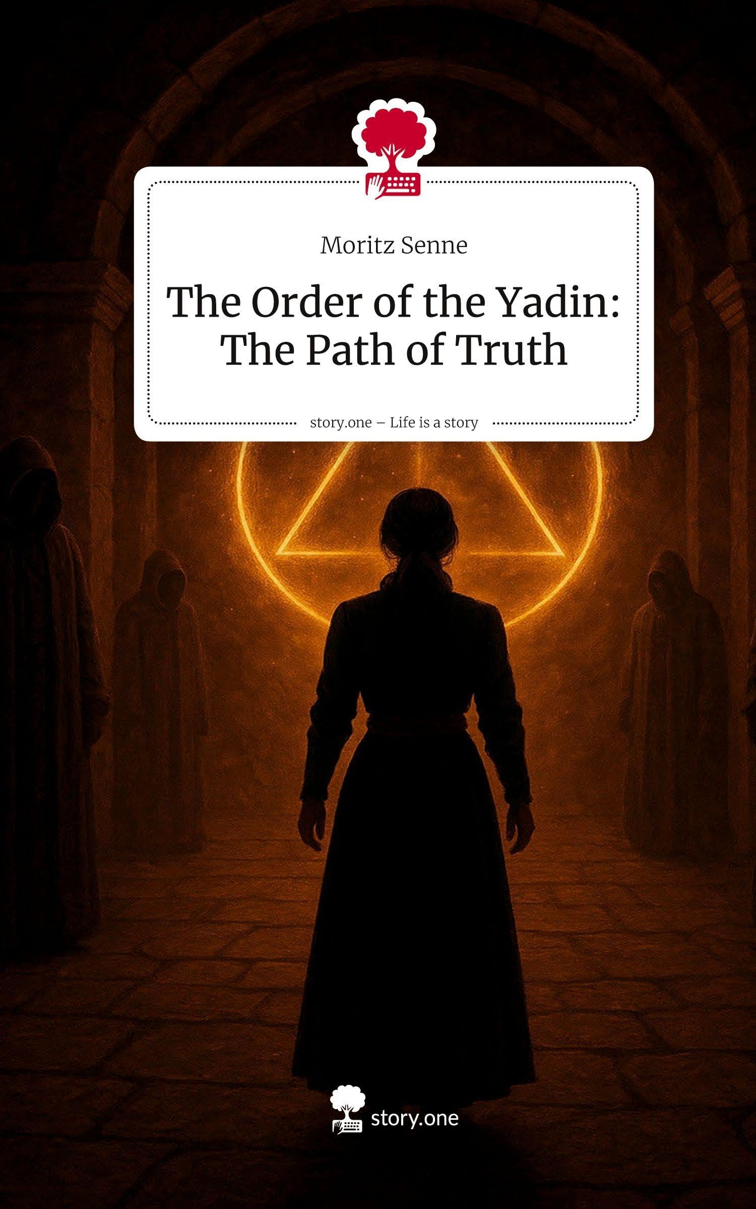 The Order of the Yadin: The Path of Truth. Life is a Story - story.one Contemporary literature