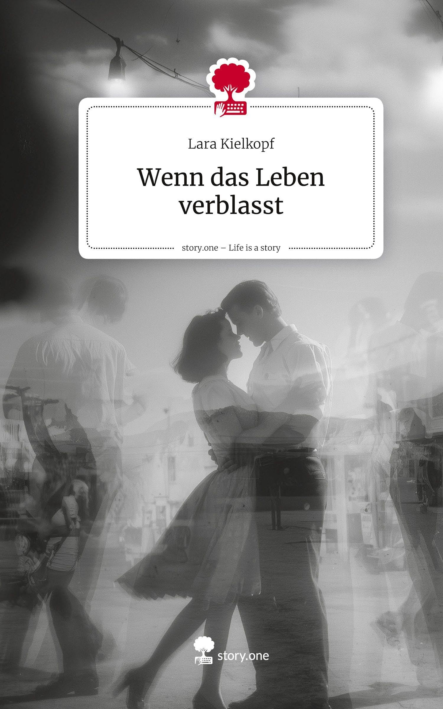 Wenn das Leben verblasst. Life is a Story - story.one Contemporary literature