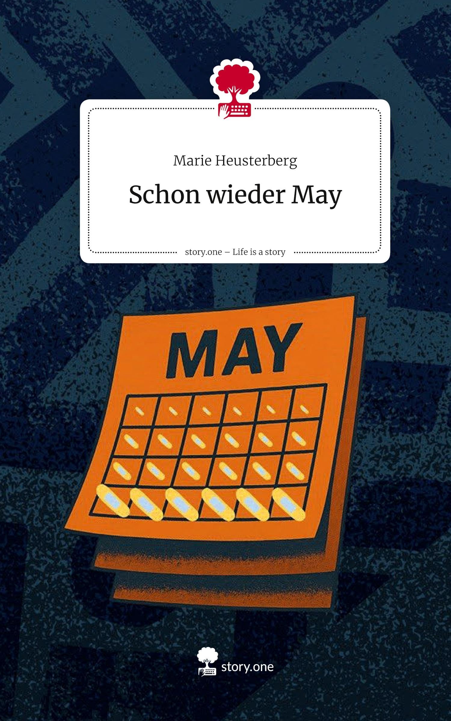 Schon wieder May. Life is a Story - story.one Contemporary literature