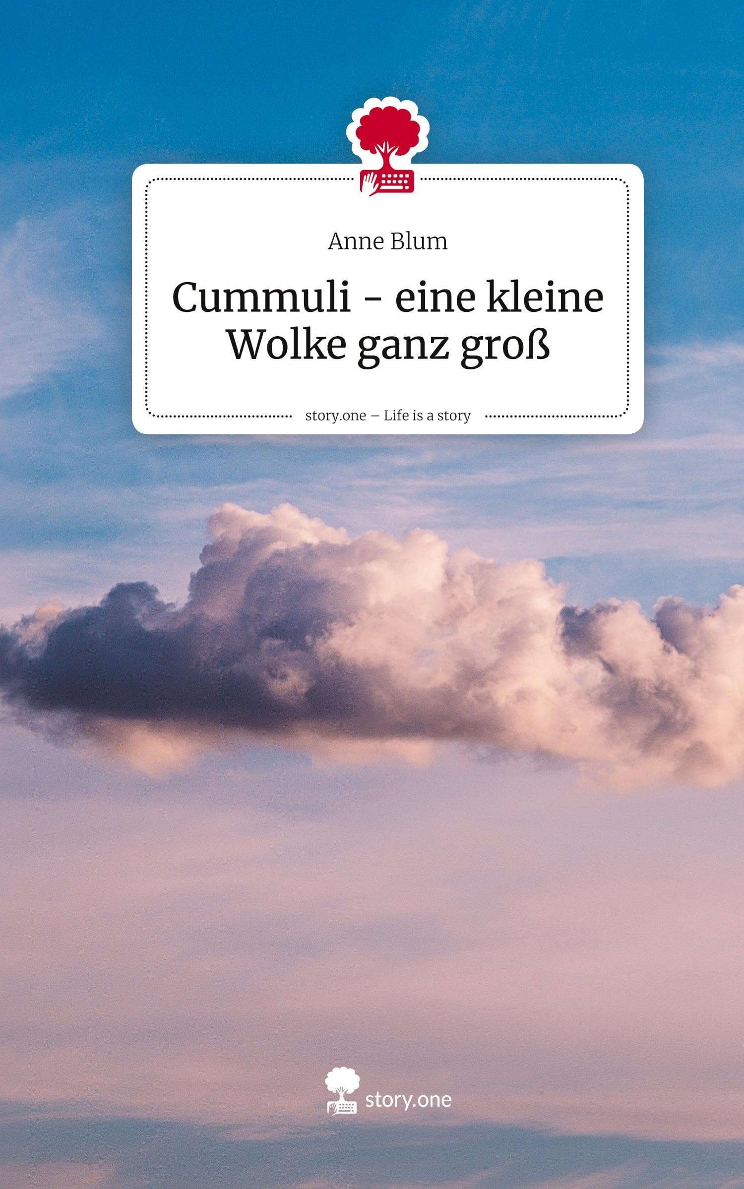 Cummuli - eine kleine Wolke ganz groß. Life is a Story - story.one Contemporary literature