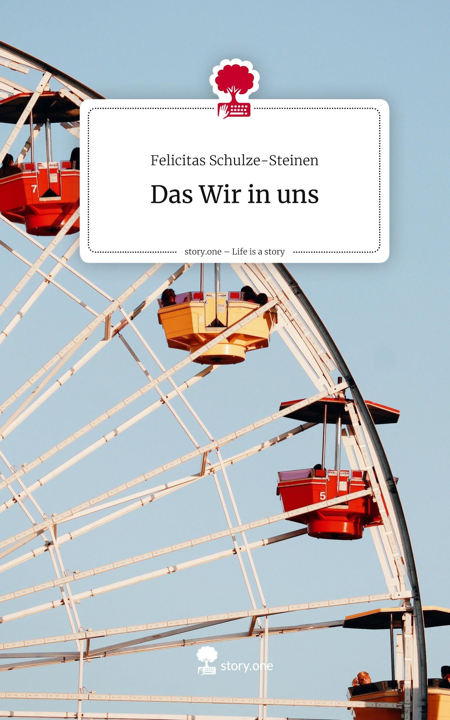 Das Wir in uns. Life is a Story - story.one Contemporary literature