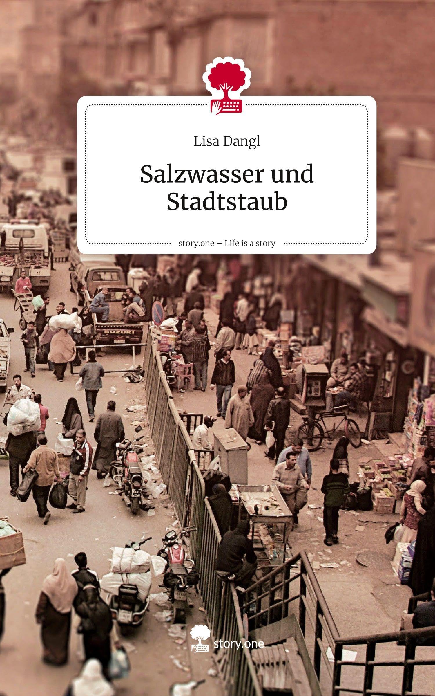 Salzwasser und Stadtstaub. Life is a Story - story.one Contemporary literature