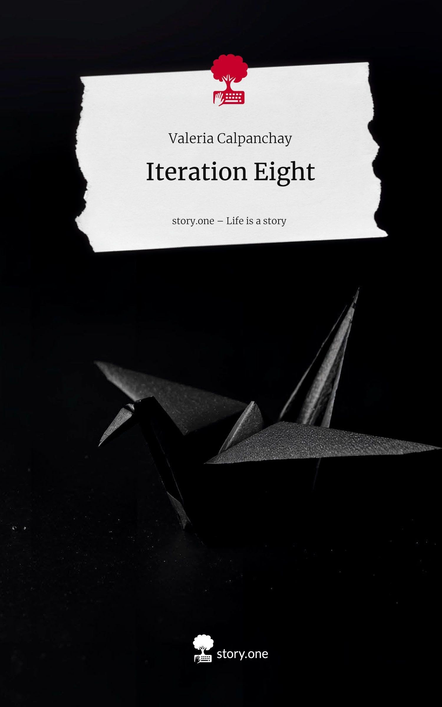 Iteration Eight. Life is a Story - story.one Contemporary literature