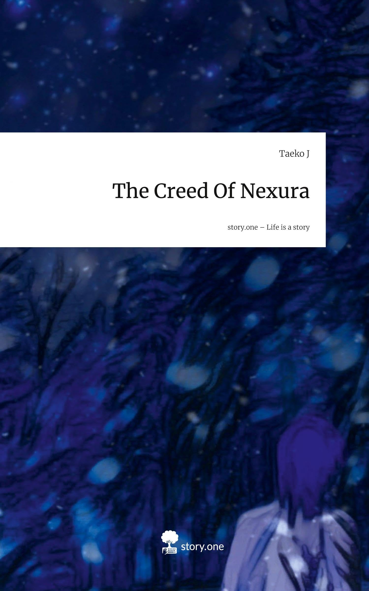 The Creed Of Nexura. Life is a Story - story.one Contemporary literature