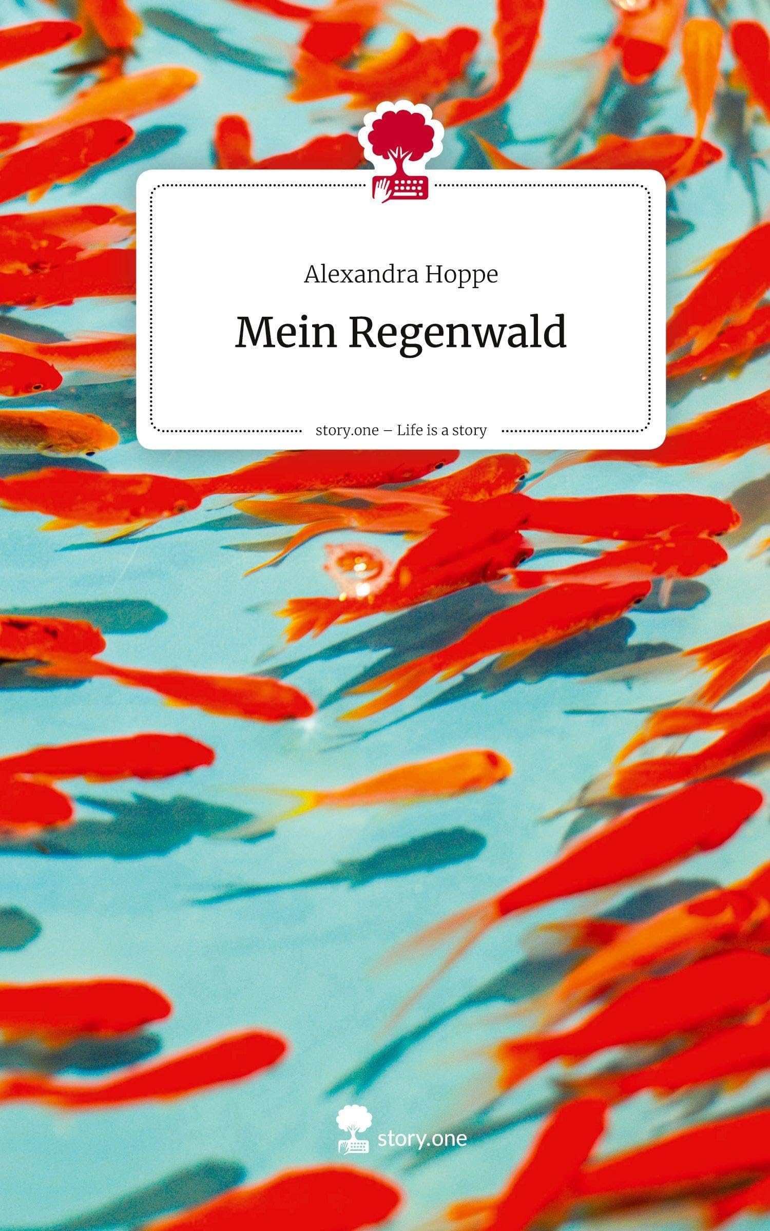 Mein Regenwald. Life is a Story - story.one Contemporary literature