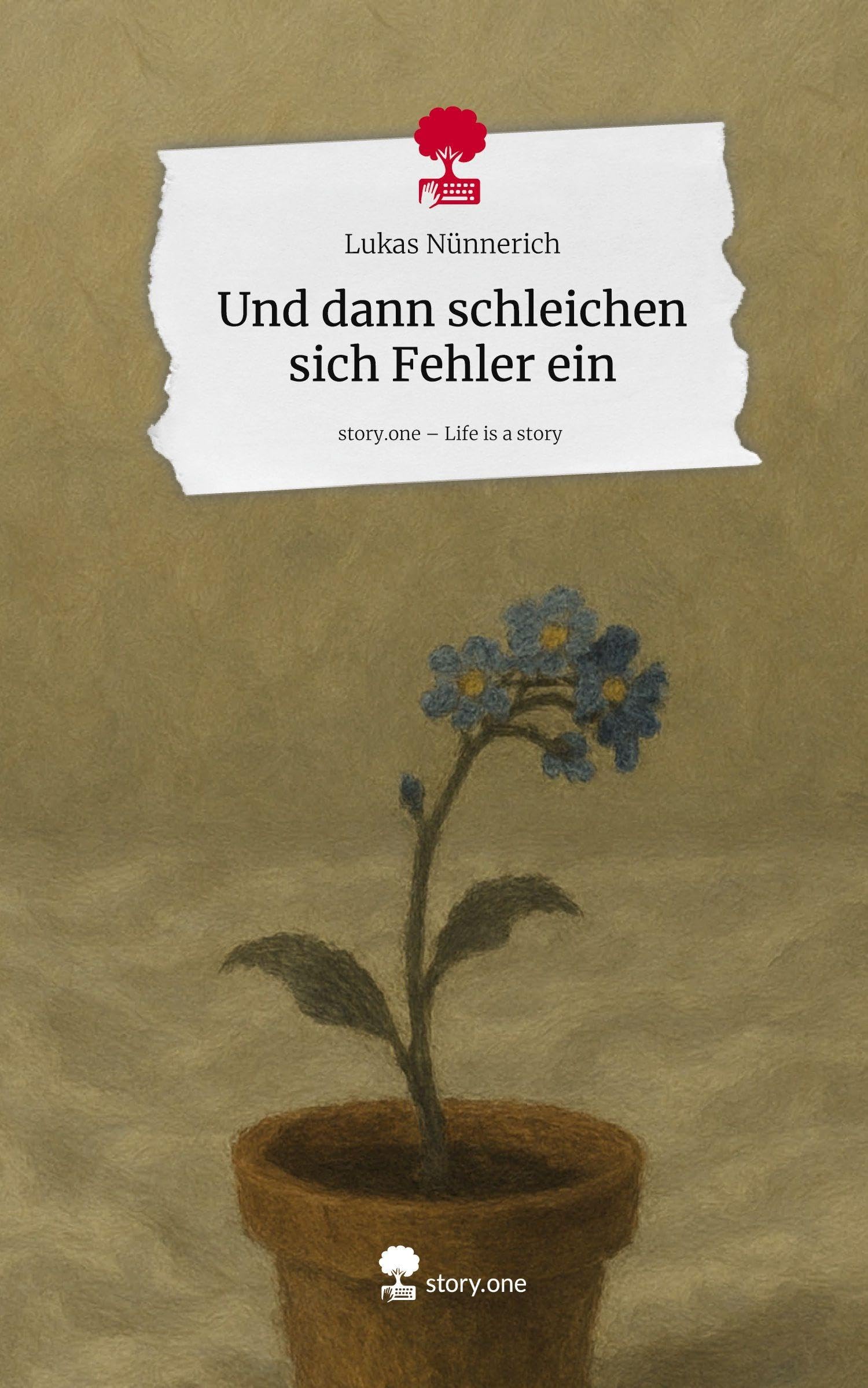 Und dann schleichen sich Fehler ein. Life is a Story - story.one Contemporary literature