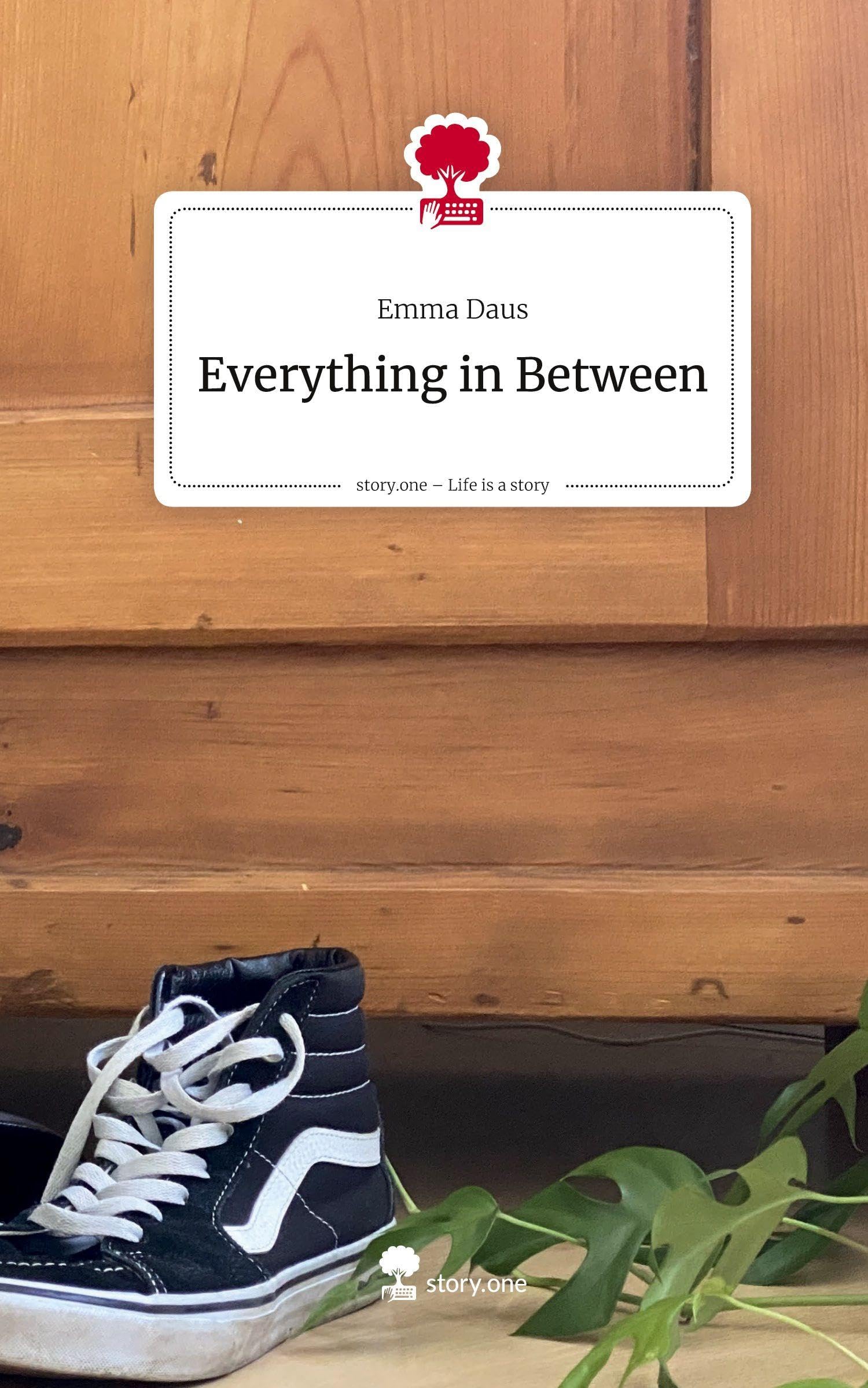 Everything in Between. Life is a Story - story.one Contemporary literature