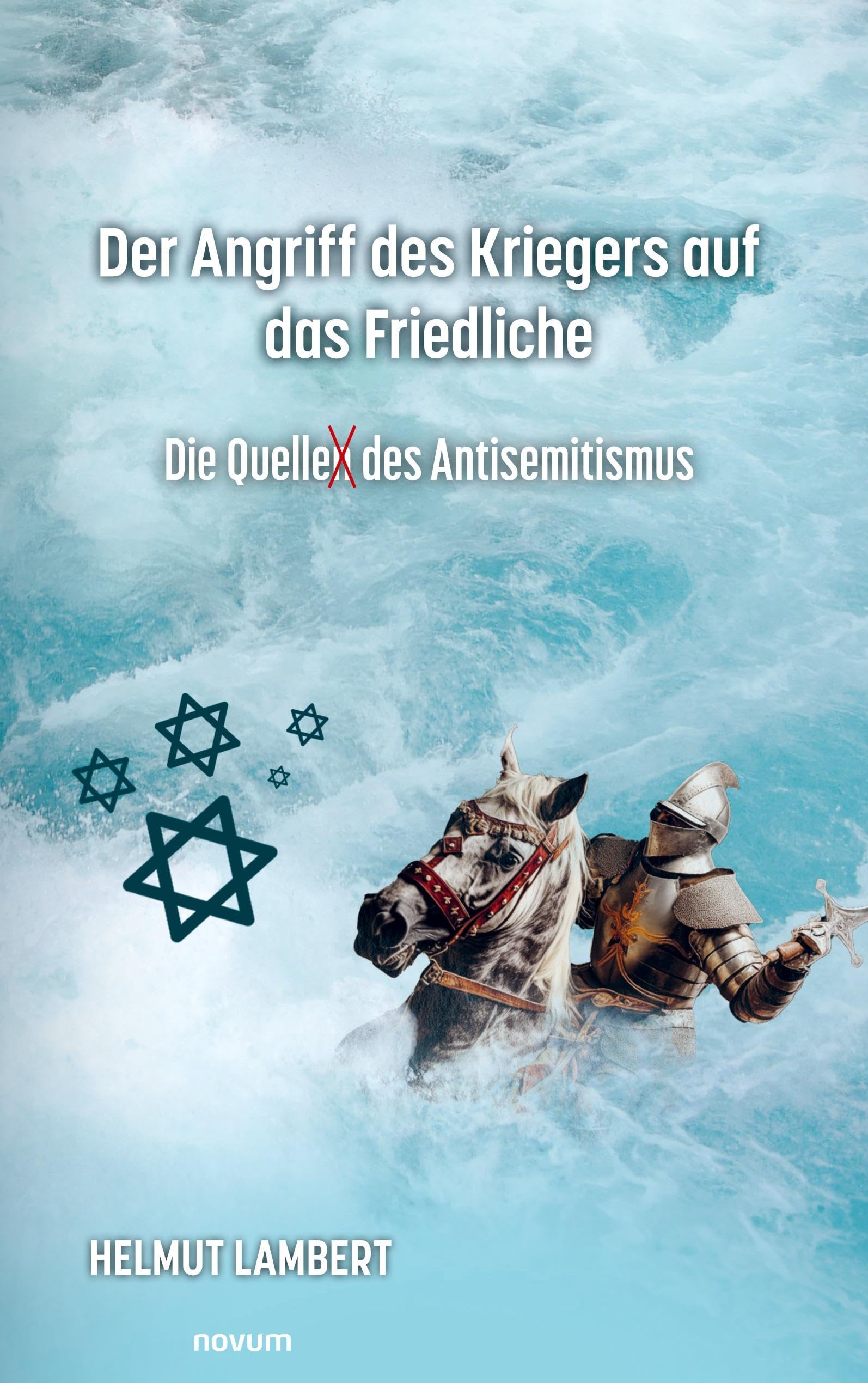 Der Angriff des Kriegers auf das Friedliche: Die Quelle des Antisemitismus Contemporary literature