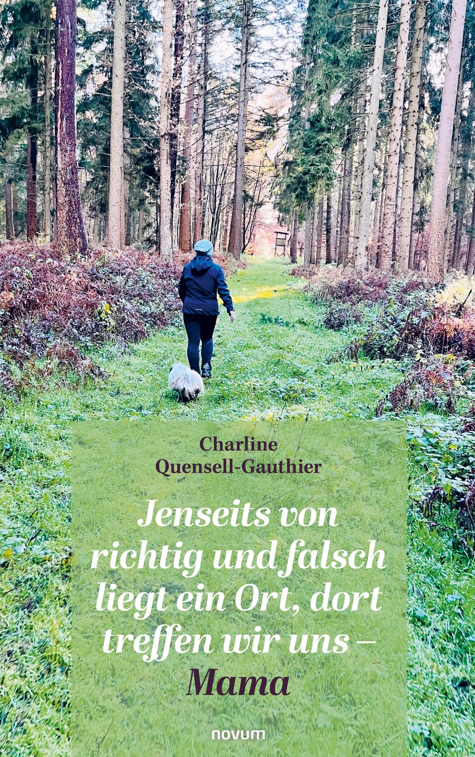 Jenseits von richtig und falsch liegt ein Ort, dort treffen wir uns – Mama Contemporary literature