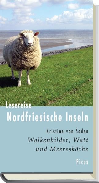 Lesereise Nordfriesische Inseln: Wolkenbilder, Watt und Meeresköche (Picus Lesereisen) Leisure, Home & Garden